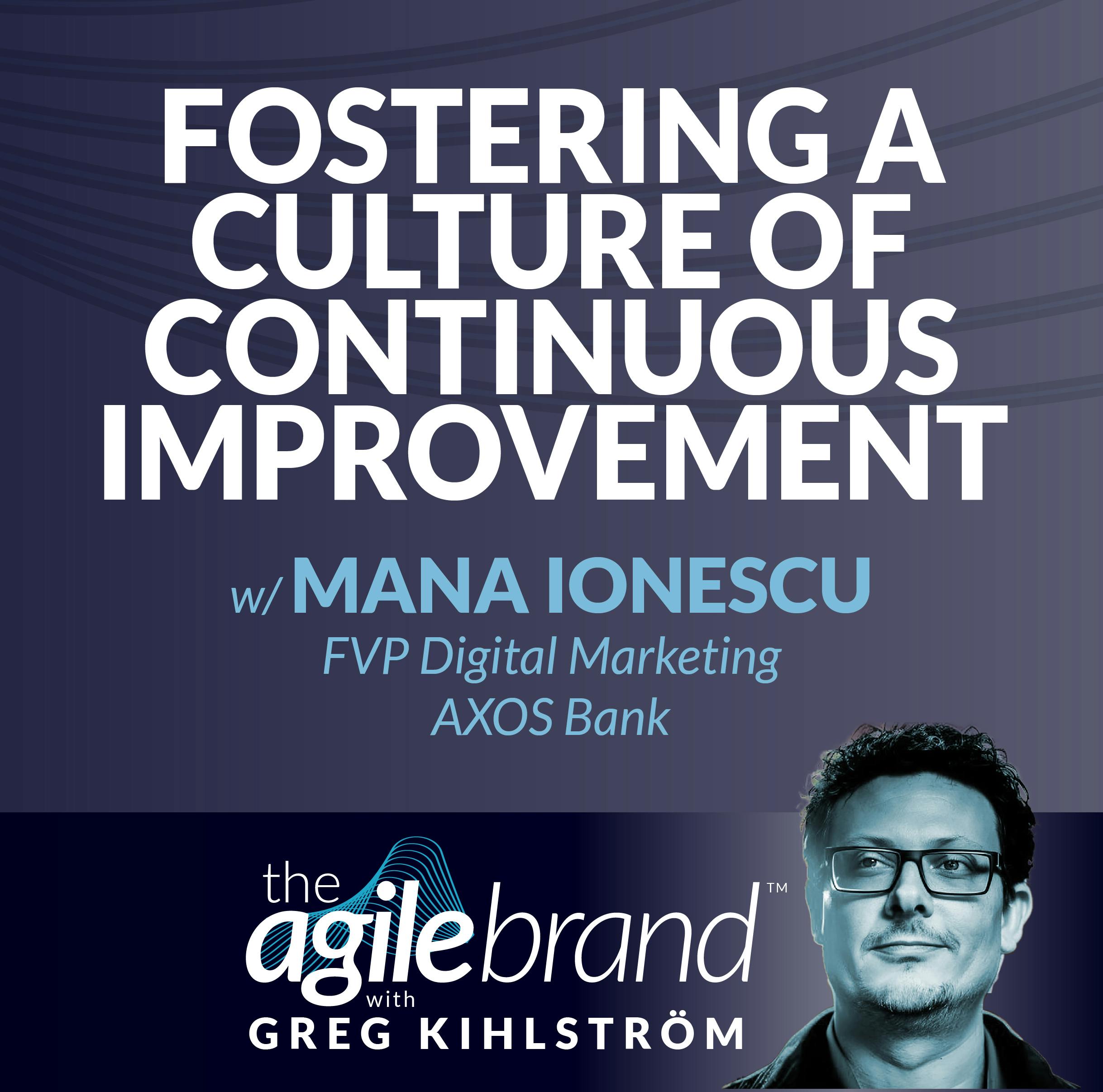 #517: Fostering a culture of continuous improvement with Mana Ionescu, AXOS Bank
