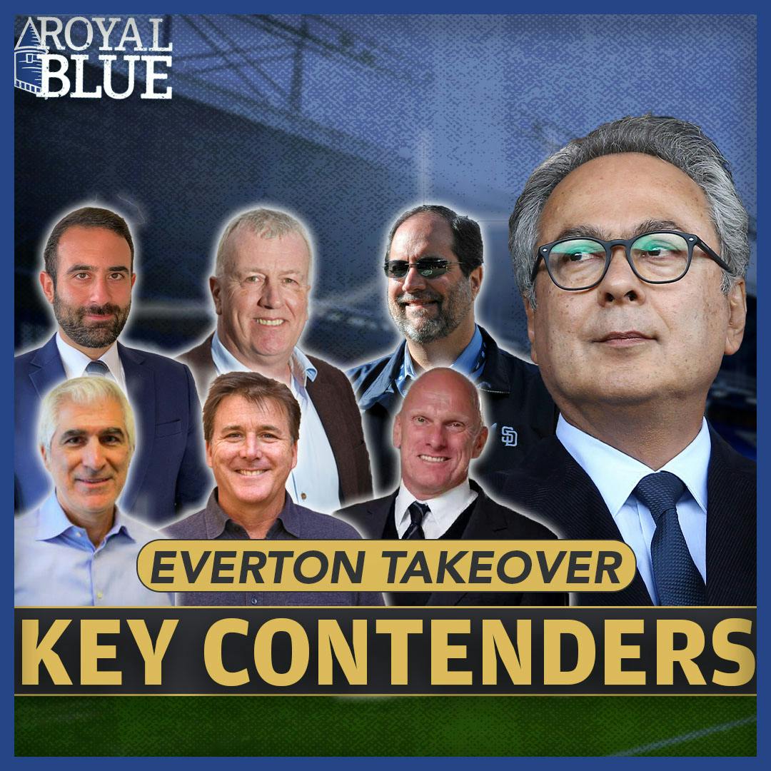 The SERIOUS CONTENDERS in Everton takeover battle