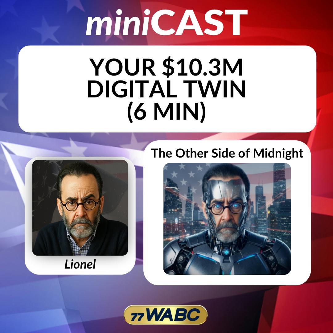 Lionel: Your $10.3M Digital Twin (6 min) Lionel: Your $10.3M Digital Twin (6 min)