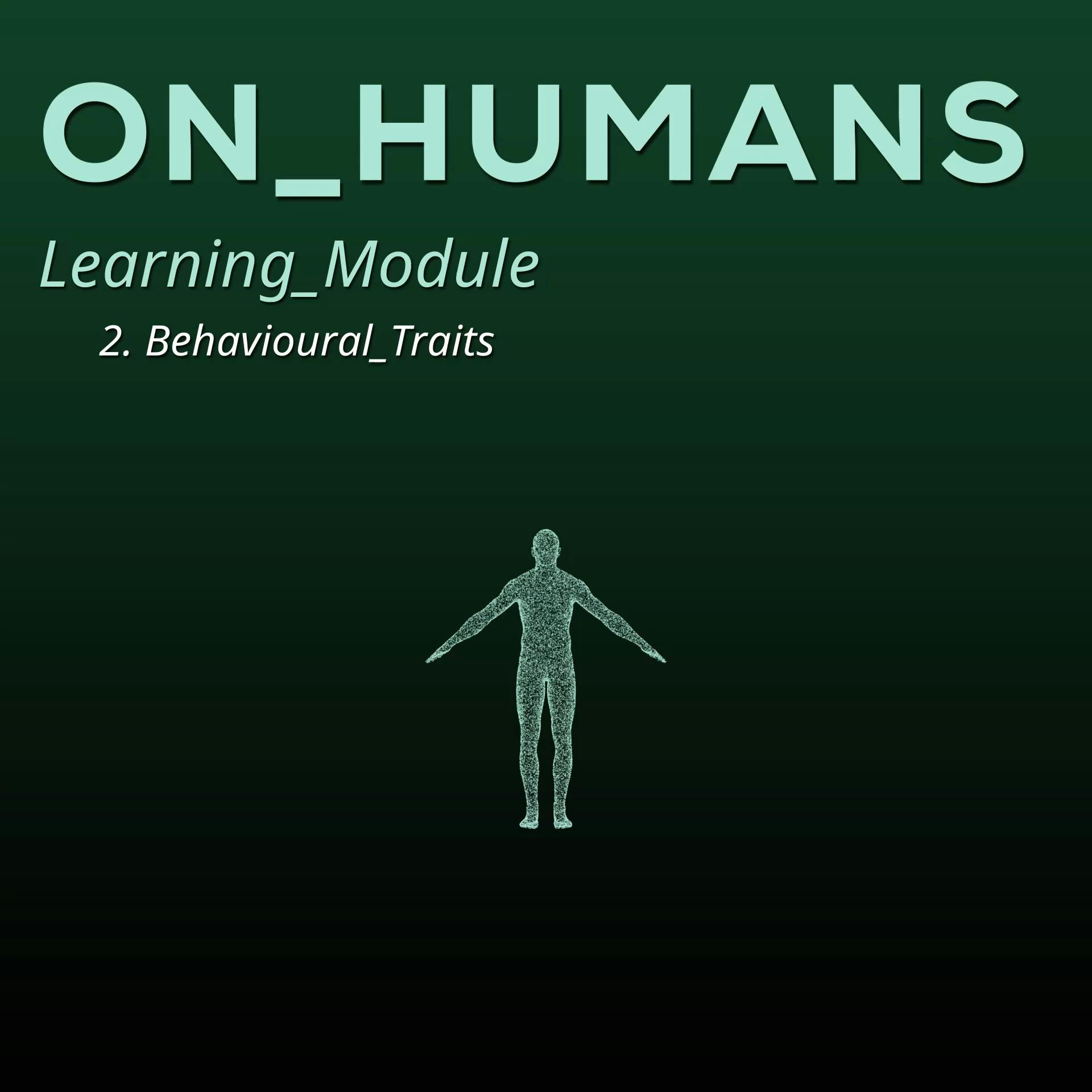 On Humans 2: Behaviour