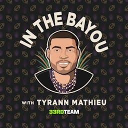 In the Bayou w/ Tyrann Mathieu In the Bayou w/ Tyrann Mathieu