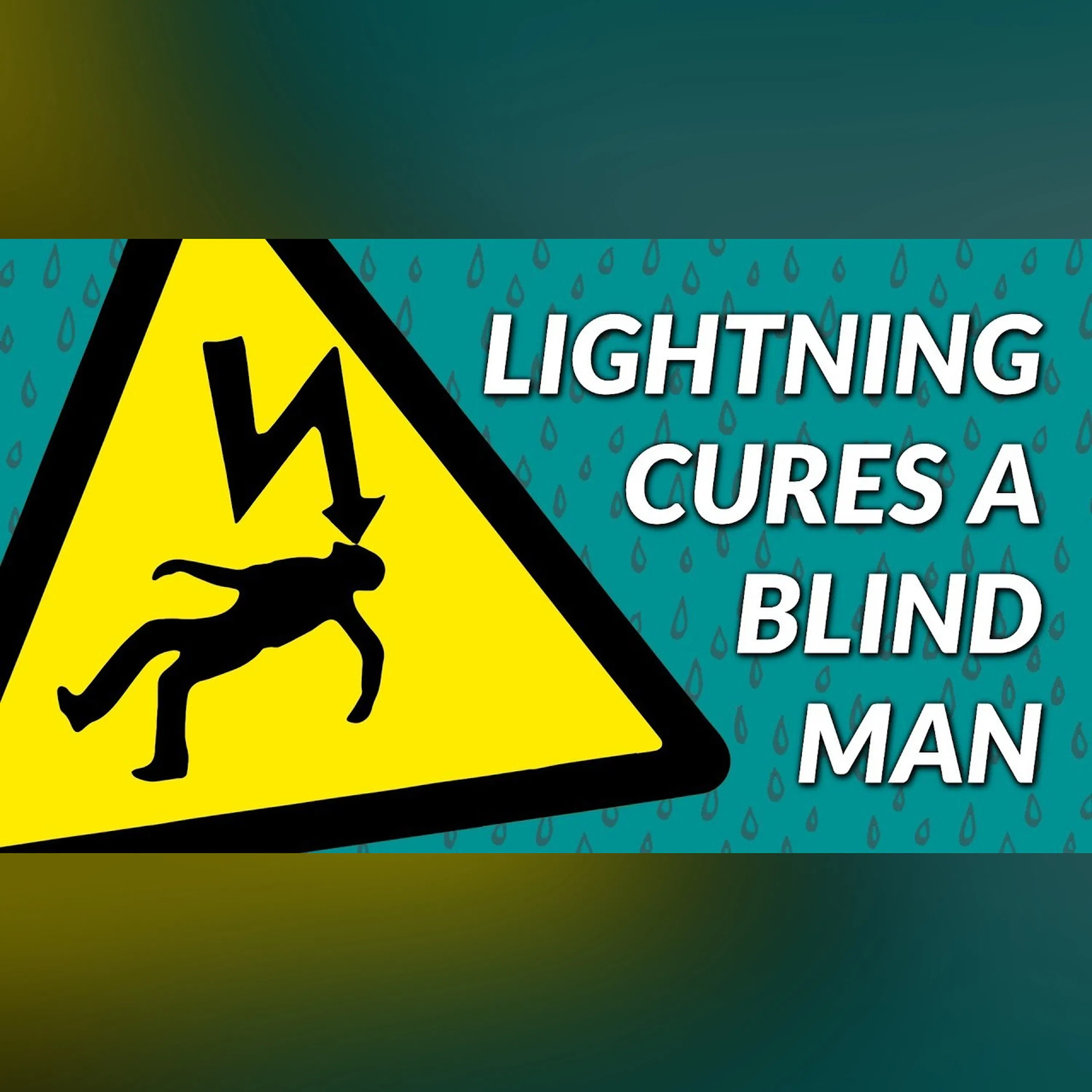 How a Lightning Bolt Cured a Blind Man