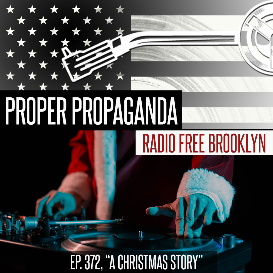 Proper Propaganda Ep. 372, "A Christmas Story" episode artwork