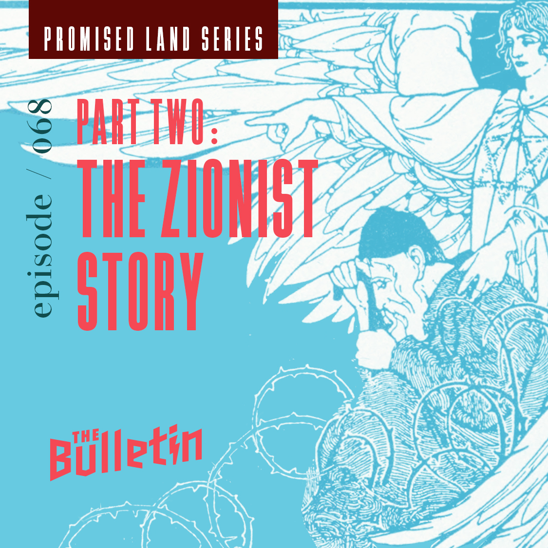 Promised Land: The Zionist Story