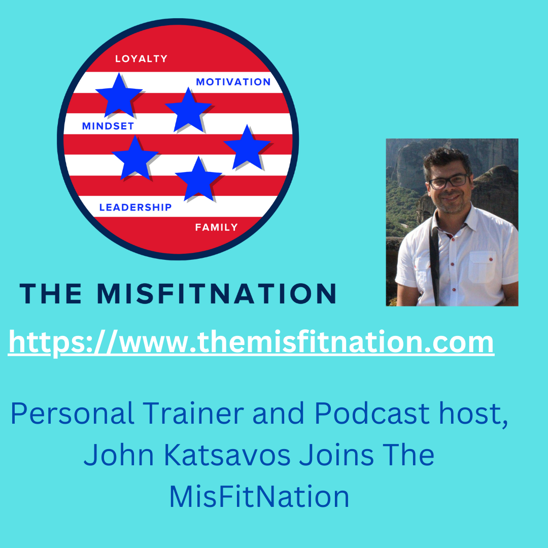 The MisFitNation Welcomes John Katsavos, Personal Trainer and Podcast Host