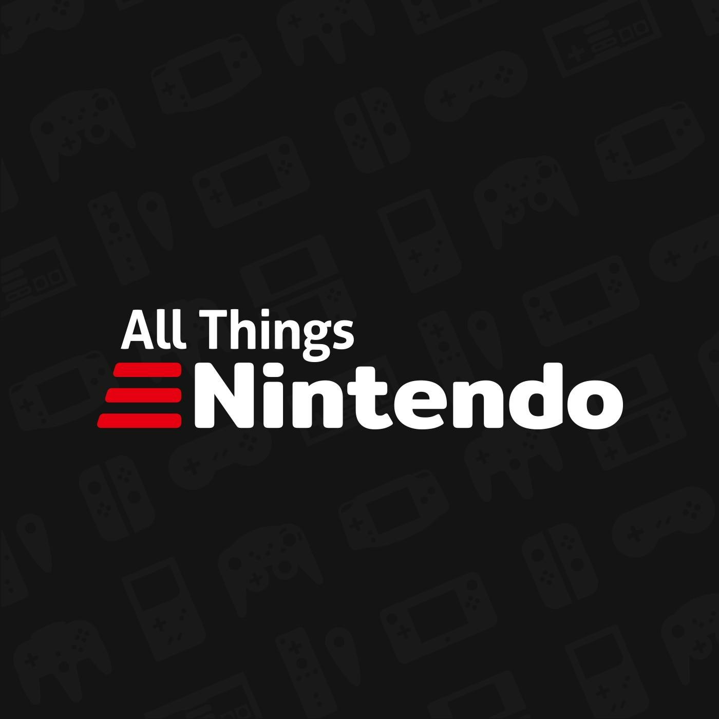 The All Things Nintendo Podcast podcast