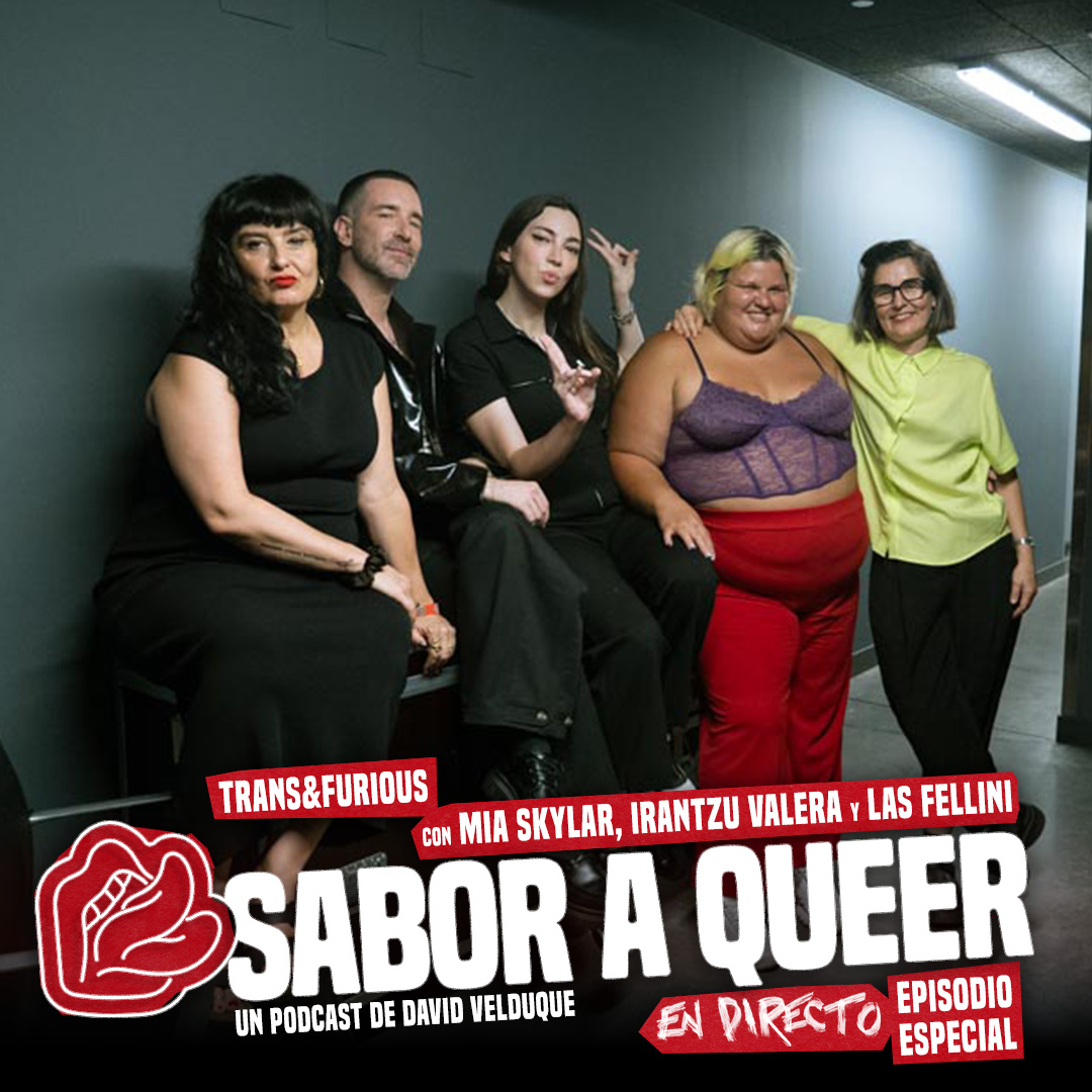 TRANS&FURIOUS ​con IRANTZU VARELA, MIA SKYLAR Y LAS FELLINI 🤬💣​🪓 |  SABOR A QUEER LIVE