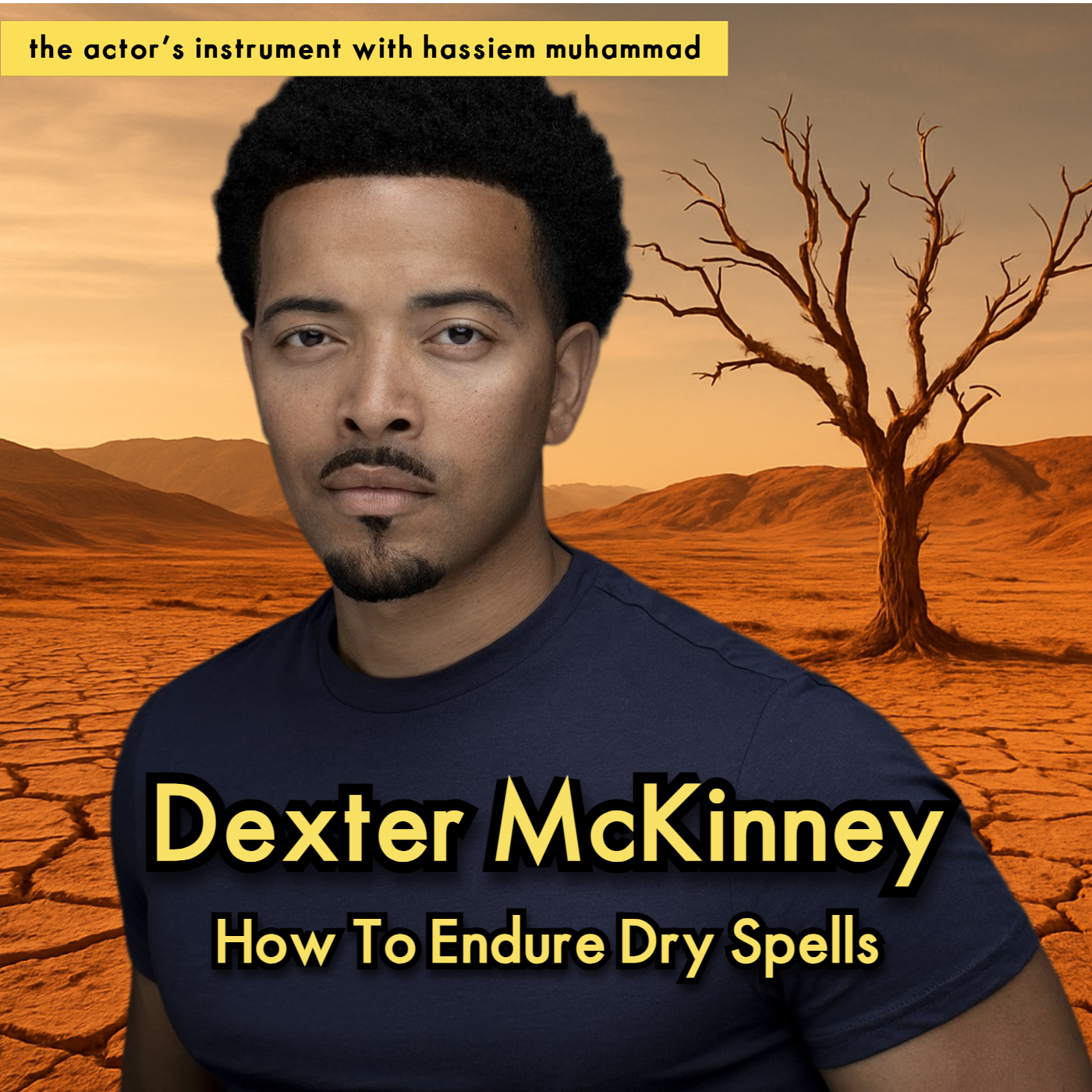 The Actor\'s Instrument: Tools for the Long Game with Hassiem Muhammad