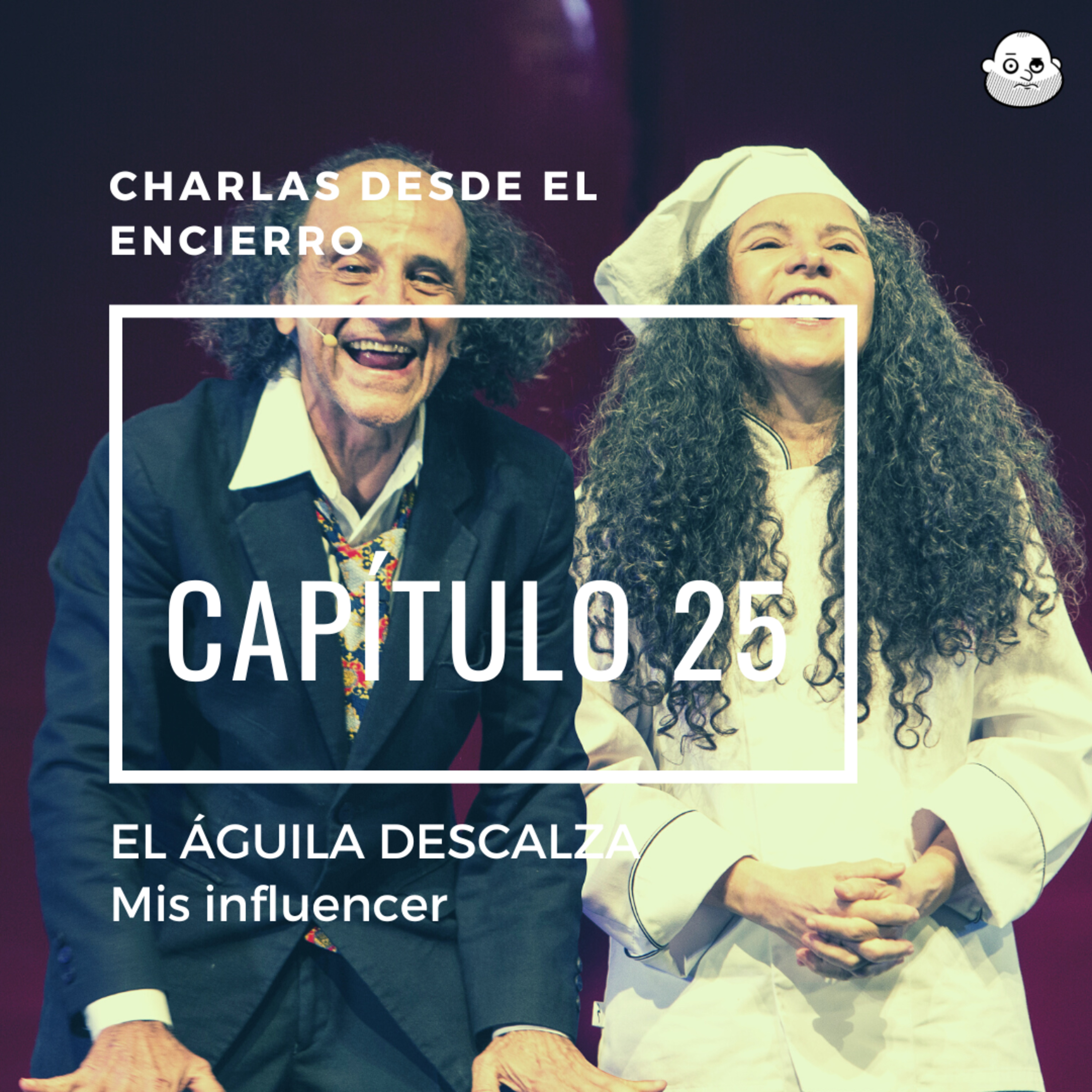 Episodio 25 con EL ÁGUILA DESCALZA