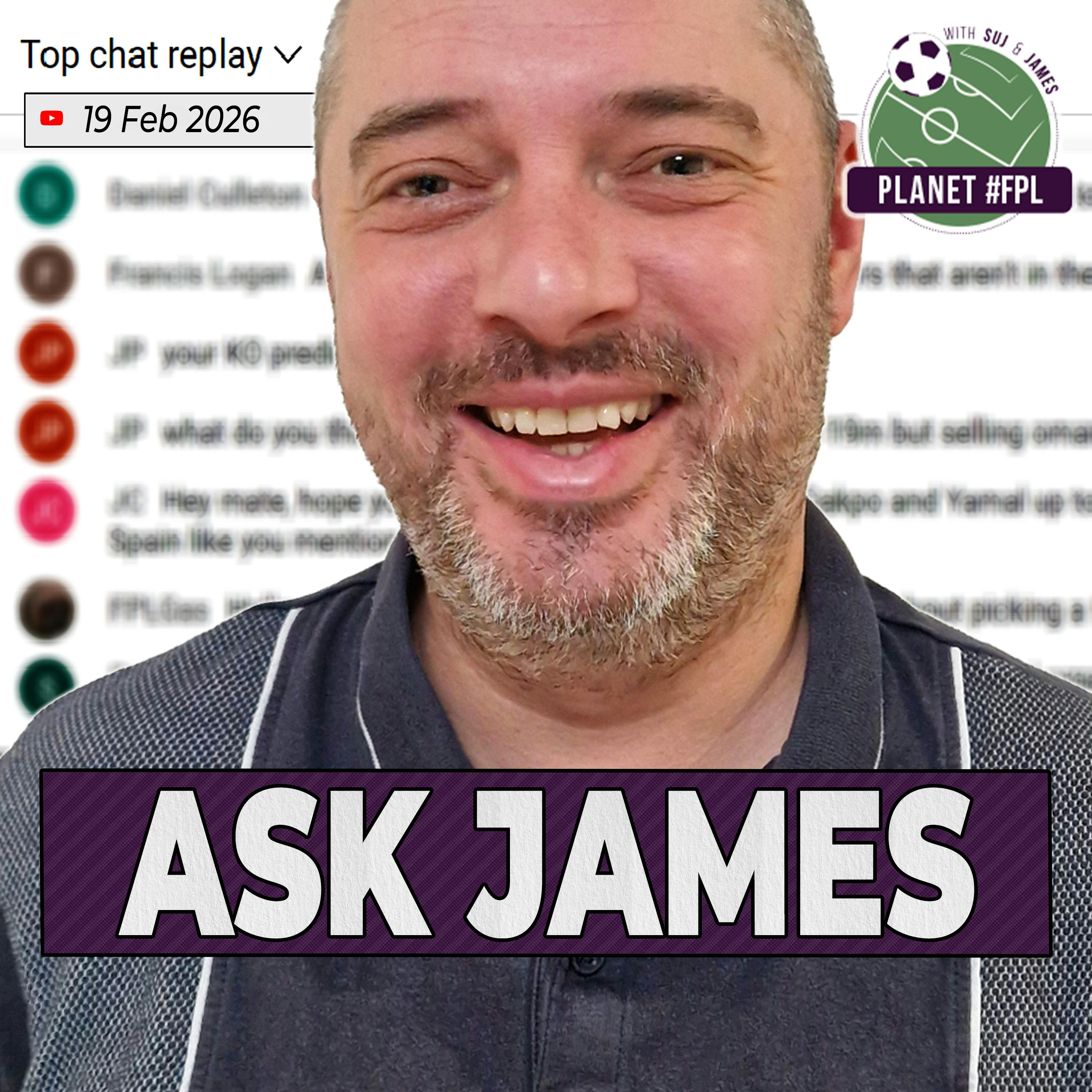 Ask James | Thursday February 19th | Planet FPL 2025/26