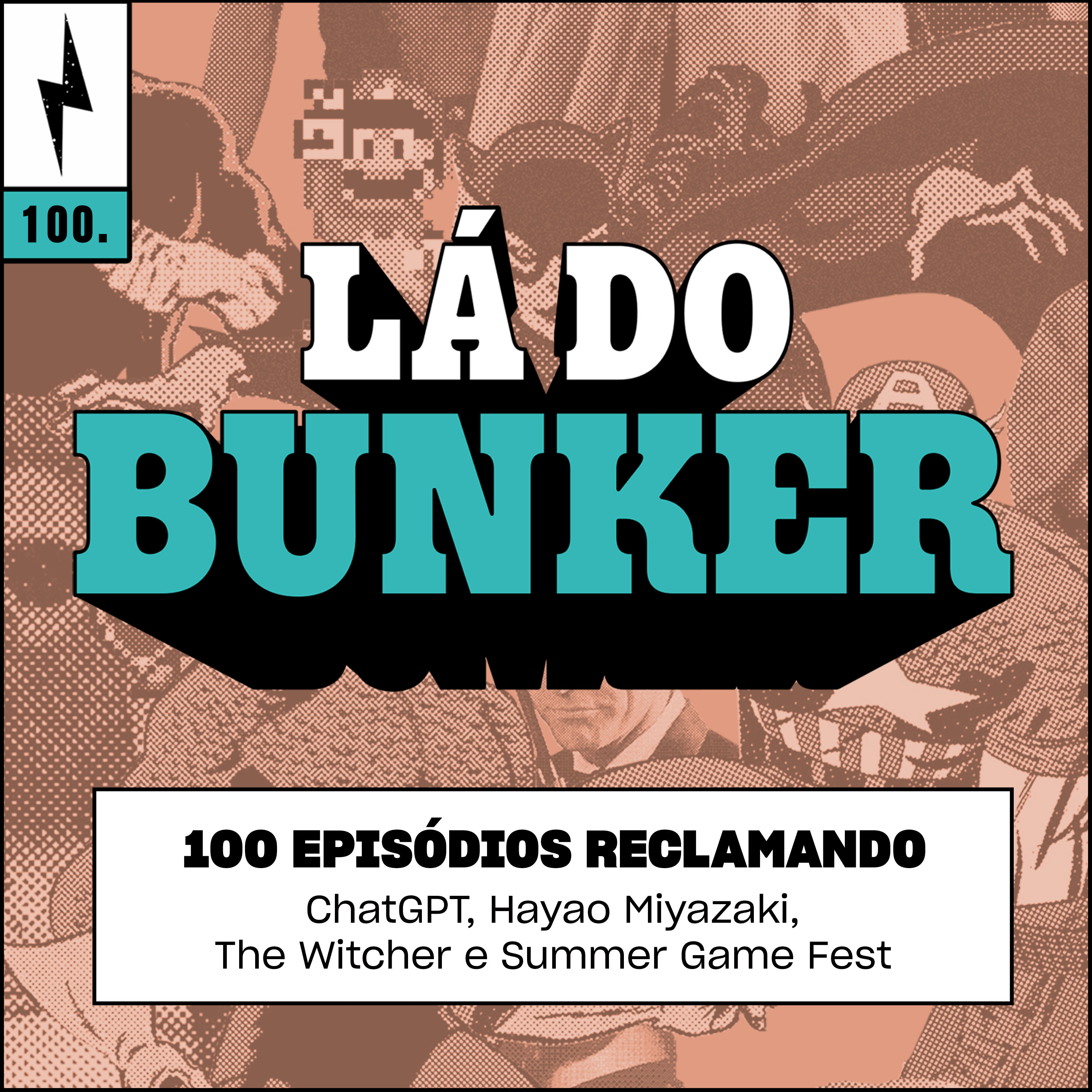 Lá do Bunker 100 - 100 episódios reclamando