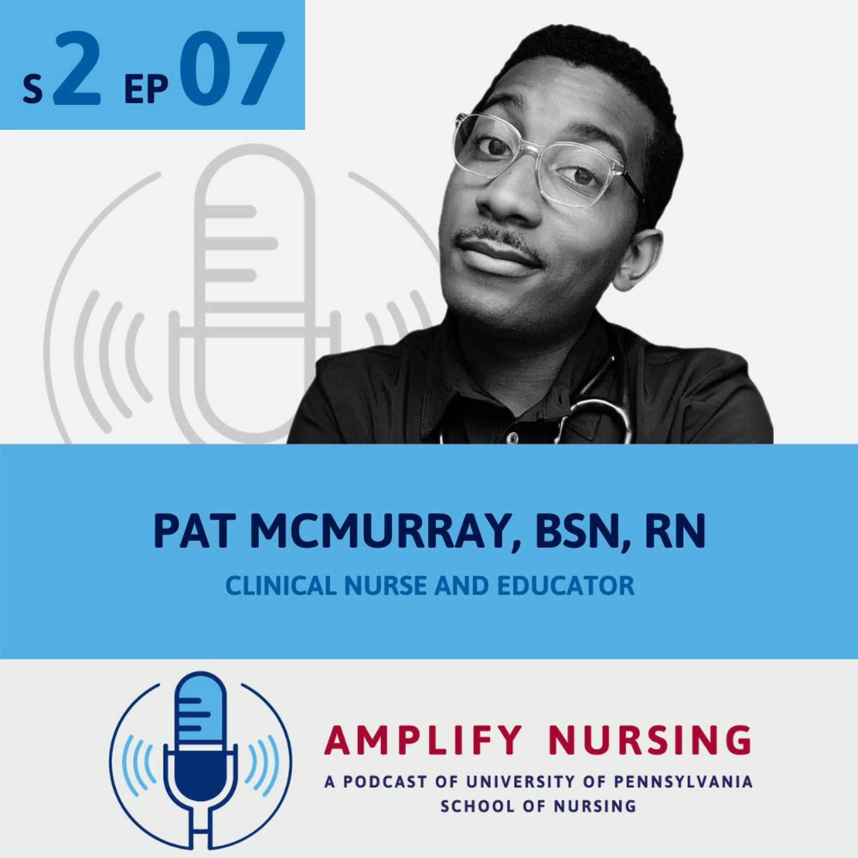 Amplify Nursing: Season 2 Episode 07: Patrick McMurray