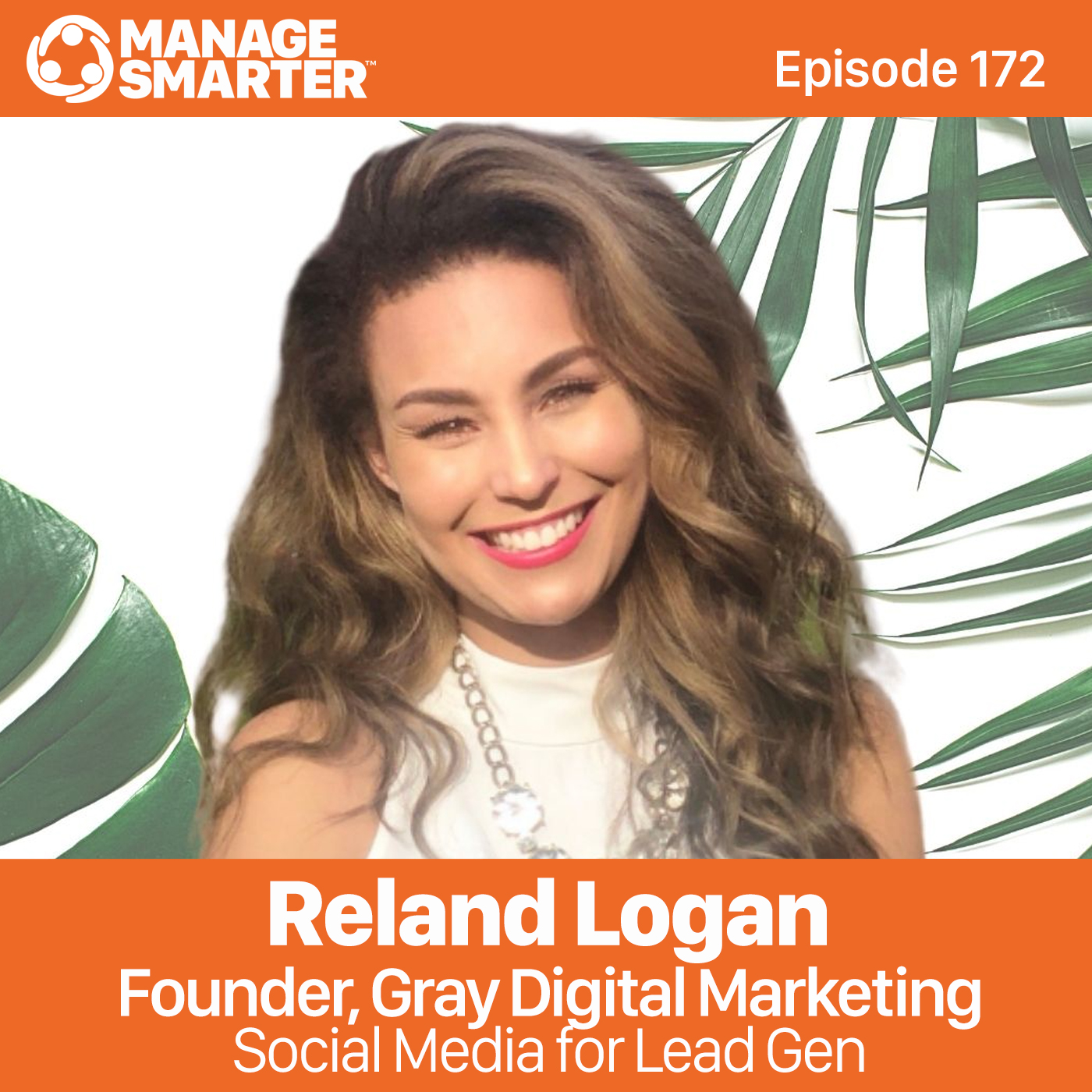 172: Reland Logan:  Social Media for Lead Gen episode artwork