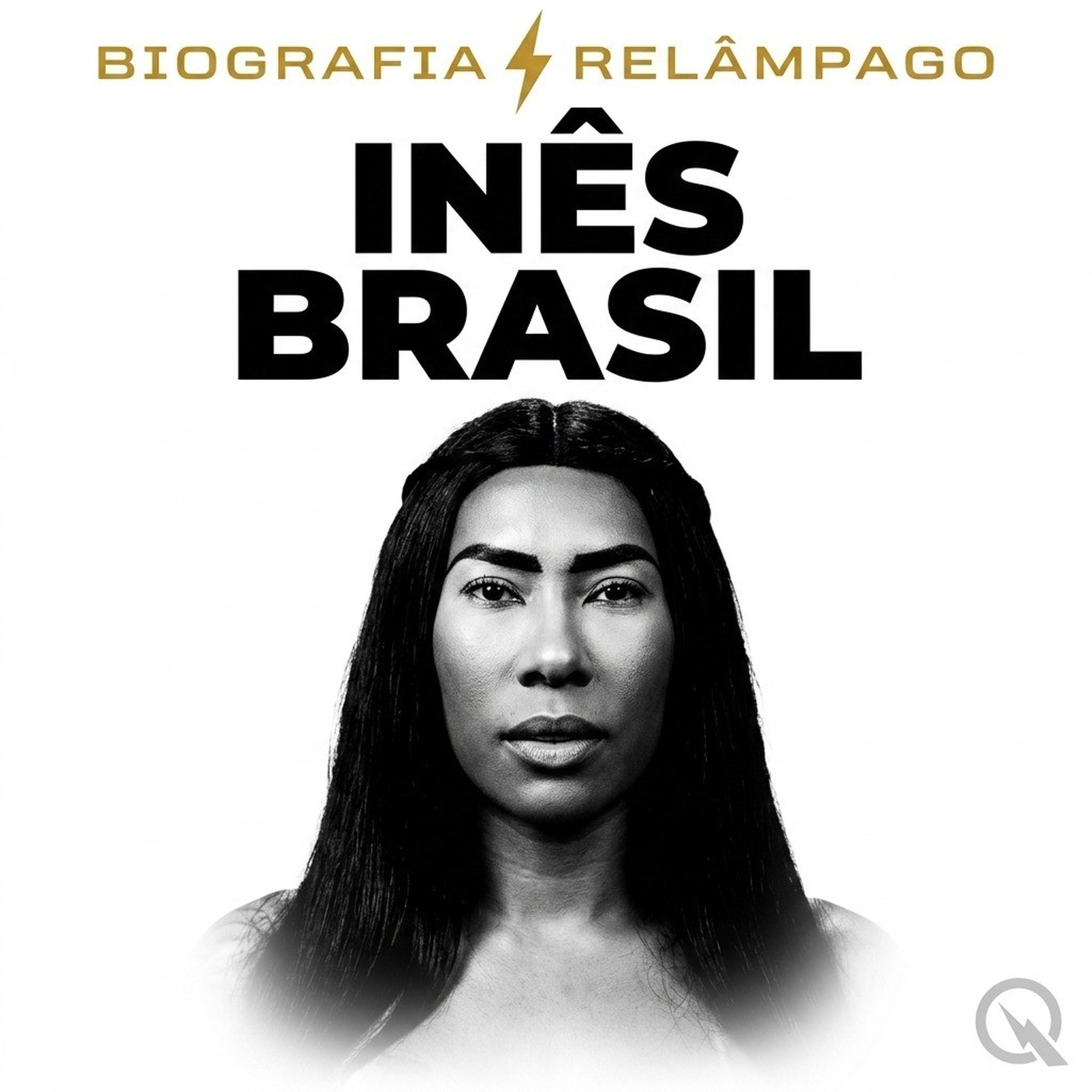 Inês Brasil - Biografia Relâmpago