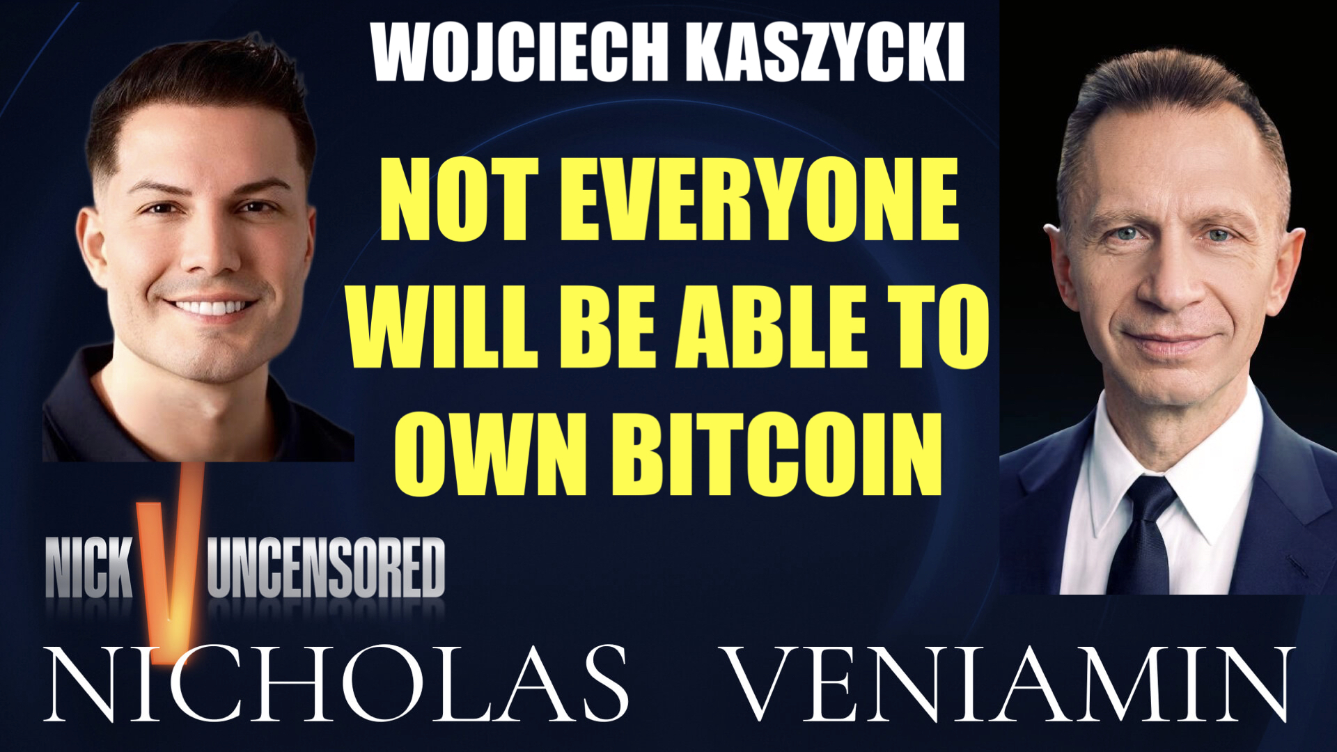Wojciech Kaszycki Discusses Why Not Everyone Will Be Able To Own Bitcoin with Nicholas Veniamin
