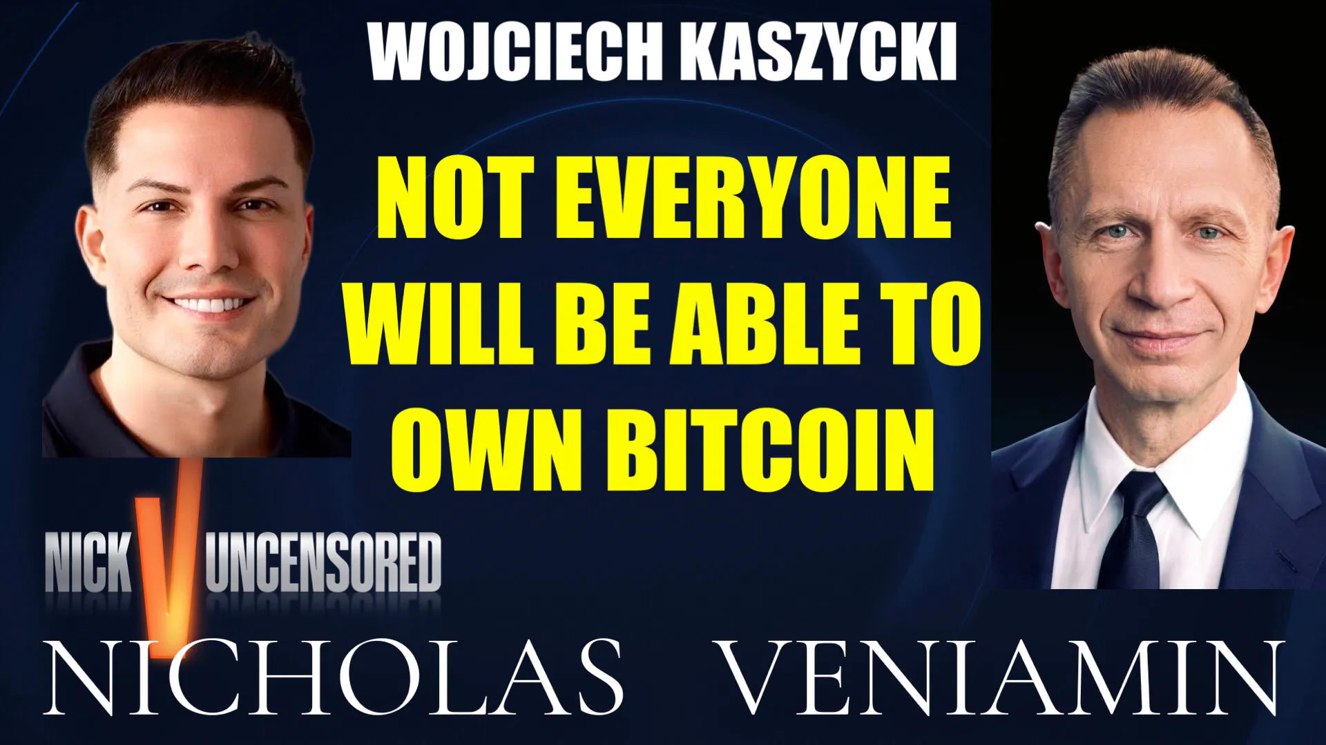 Wojciech Kaszycki Discusses Why Not Everyone Will Be Able To Own Bitcoin with Nicholas Veniamin