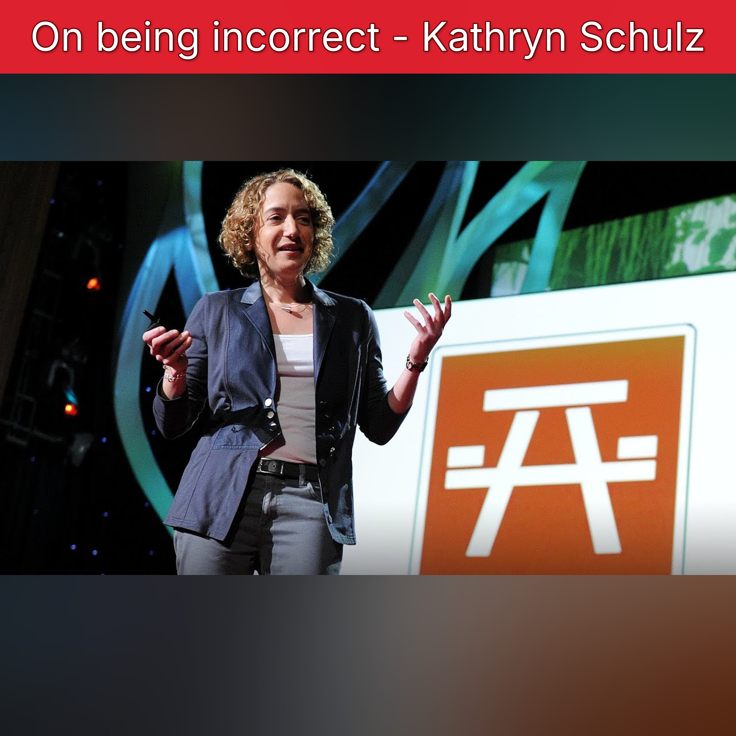 On being incorrect - Kathryn Schulz episode artwork