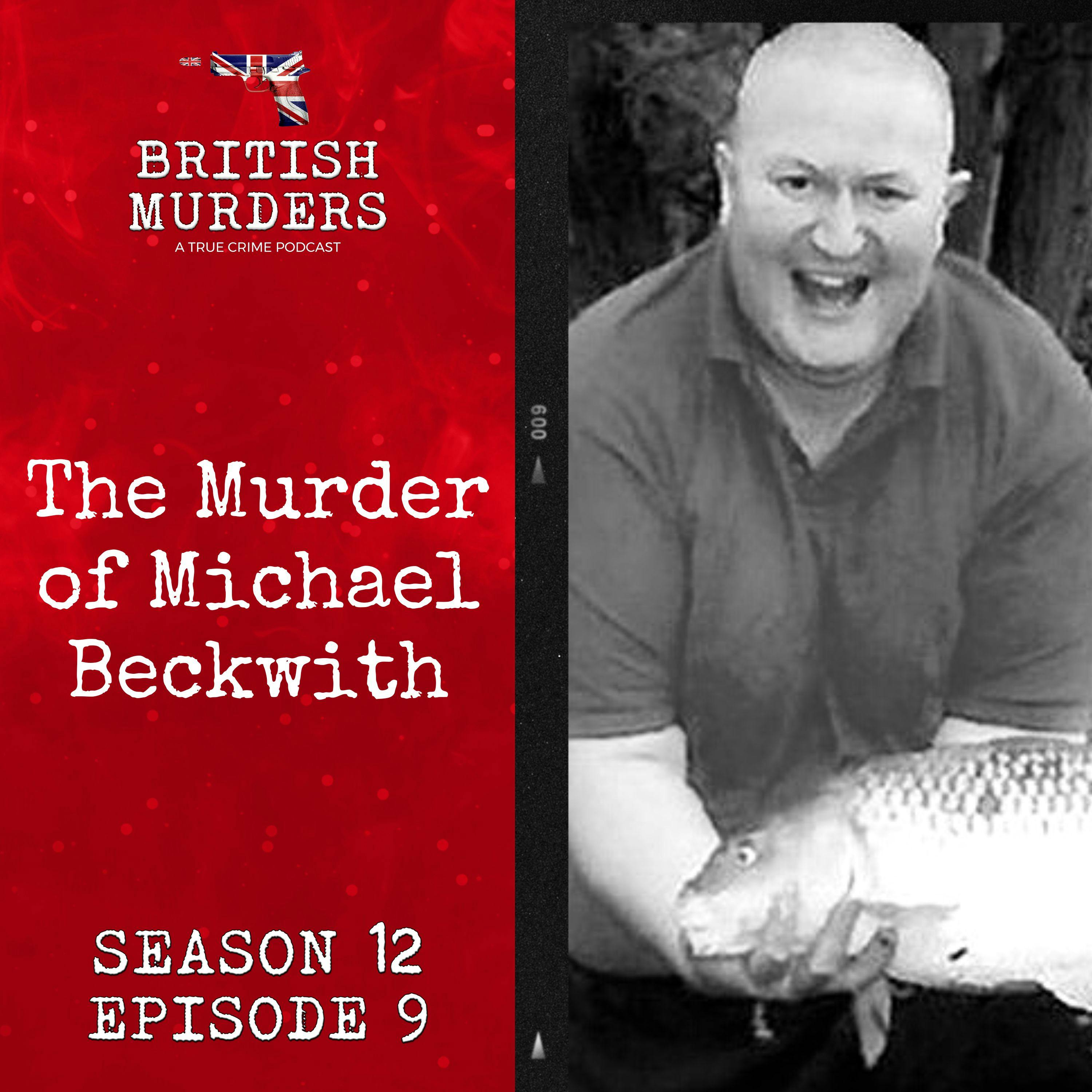 S12E09 | The Murder of Michael Beckwith (Harwich, Essex, 2016)