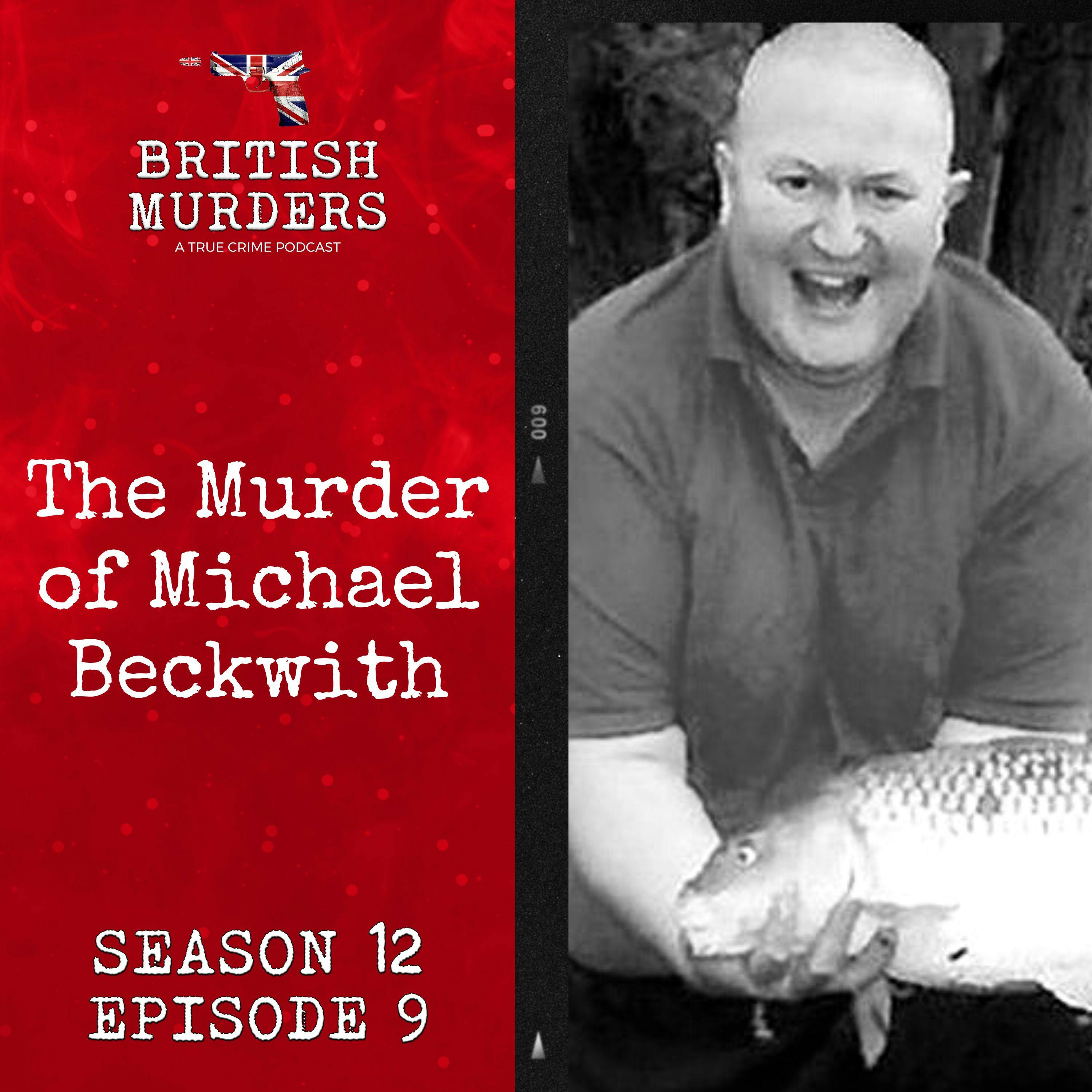 S12E09 | The Murder of Michael Beckwith (Harwich, Essex, 2016) S12E09 | The Murder of Michael Beckwith (Harwich, Essex, 2016)