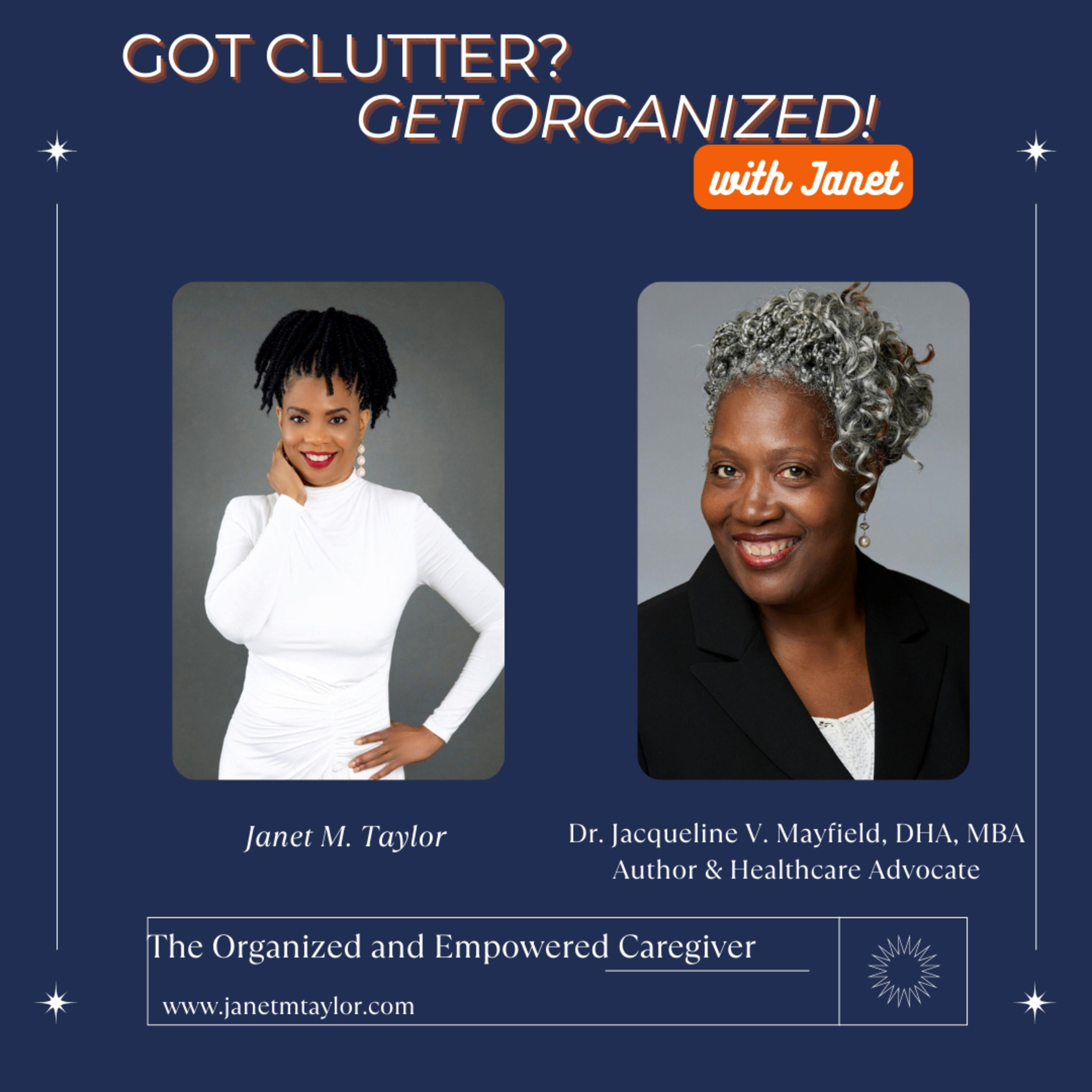 The Organized and Empowered Caregiver with Dr. Jaqueline V. Mayfield, DHA, MBA