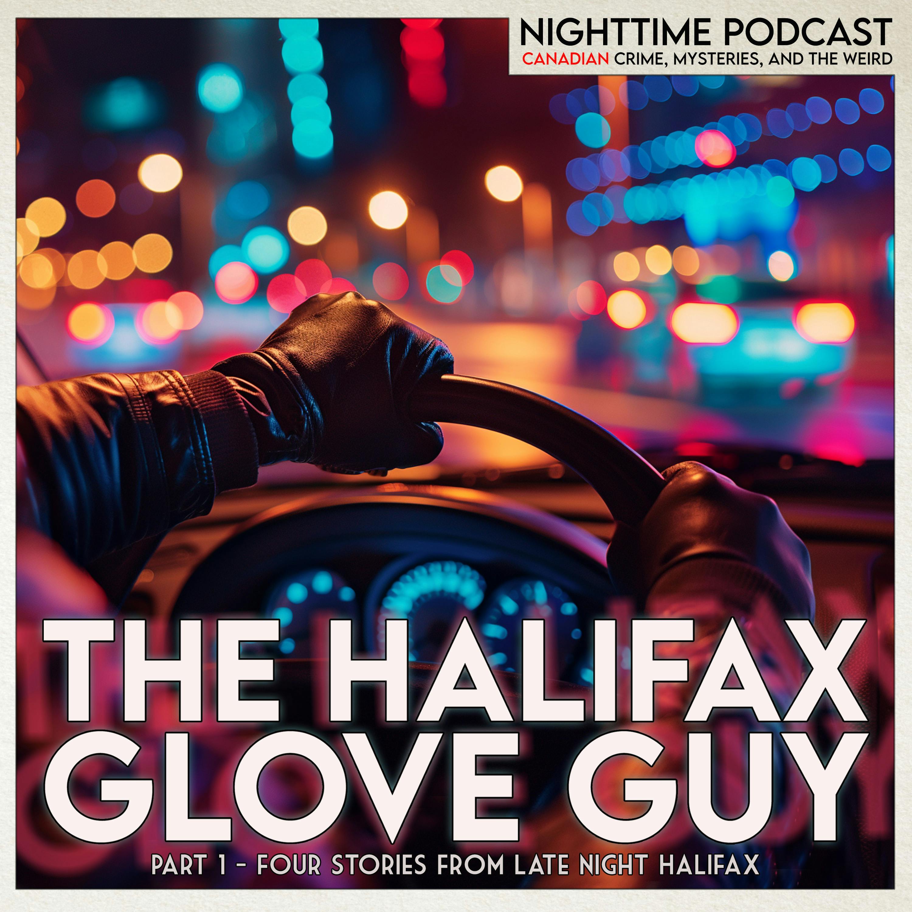 the Glove Guy - 1 - four stories from late night Halifax