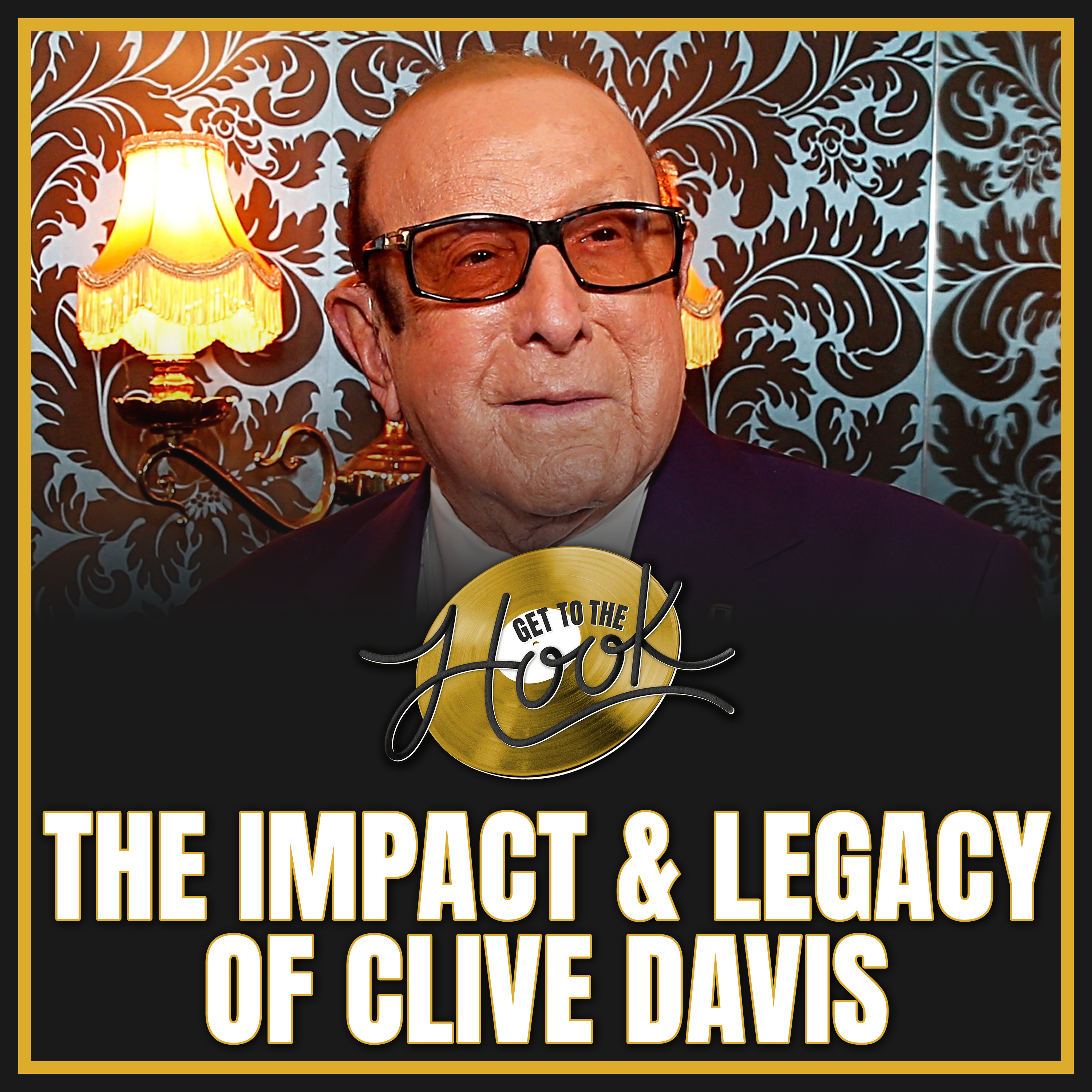 The Impact & Legacy of Clive Davis episode artwork