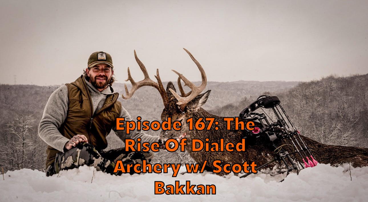 SouthEastern Bow Hunter Podcast - Episode 167:The Rise of Dialed Archery w/ Scott Bakkan