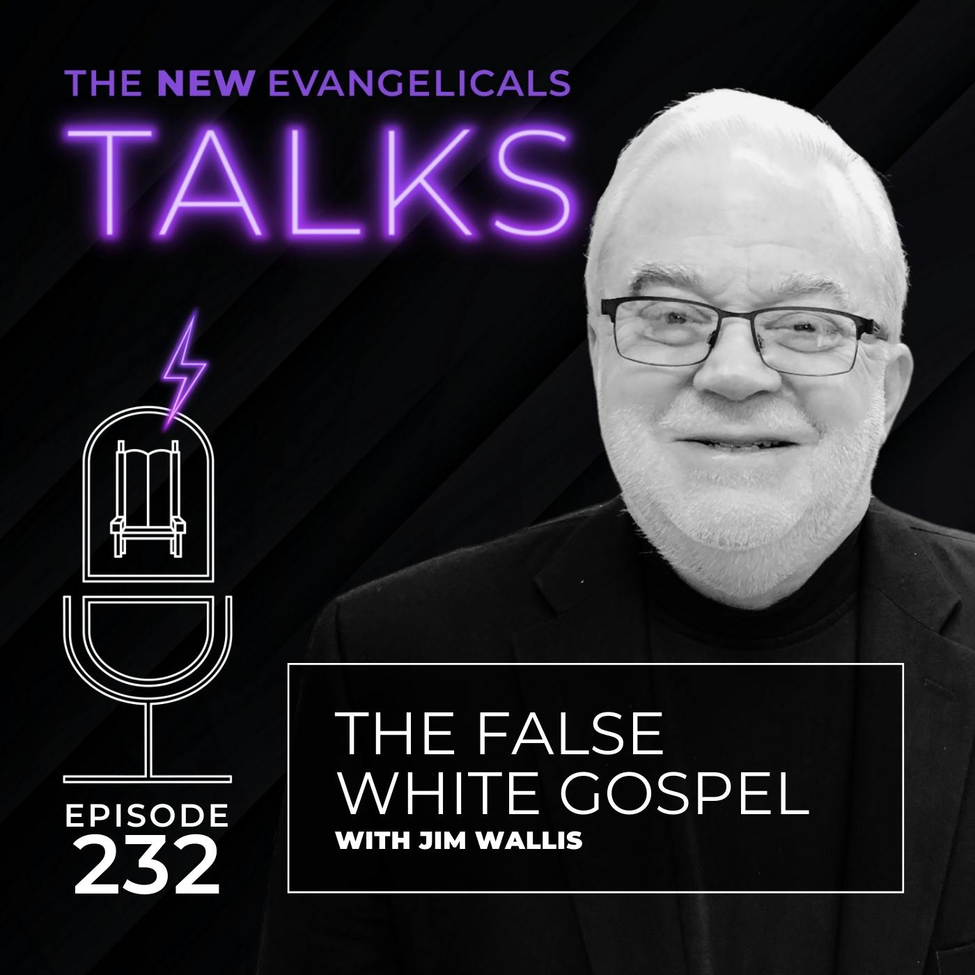 232. TNE TALKS: The False White Gospel // Jim Wallis