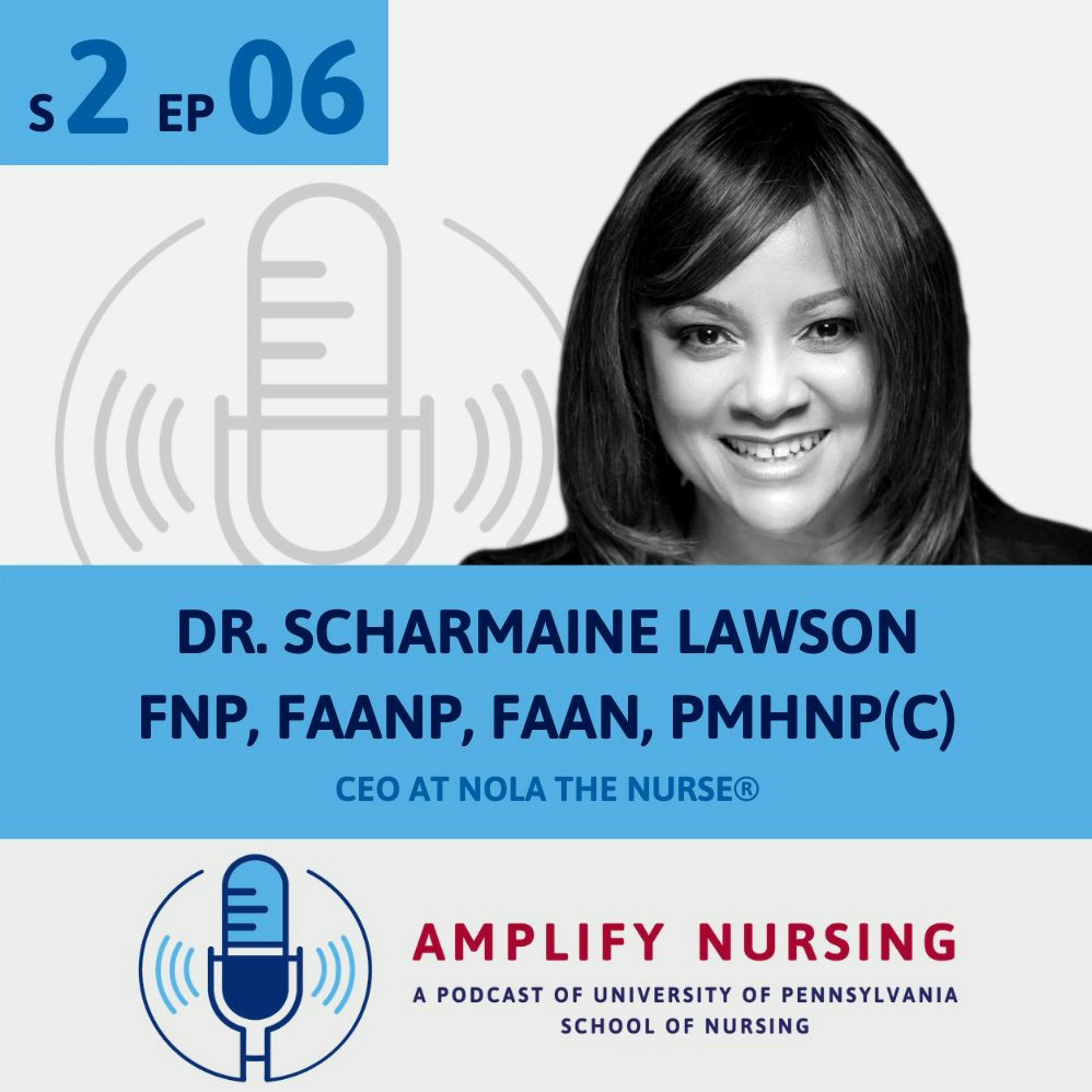 Amplify Nursing: Season 2 Episode 06: Scharmaine Lawson