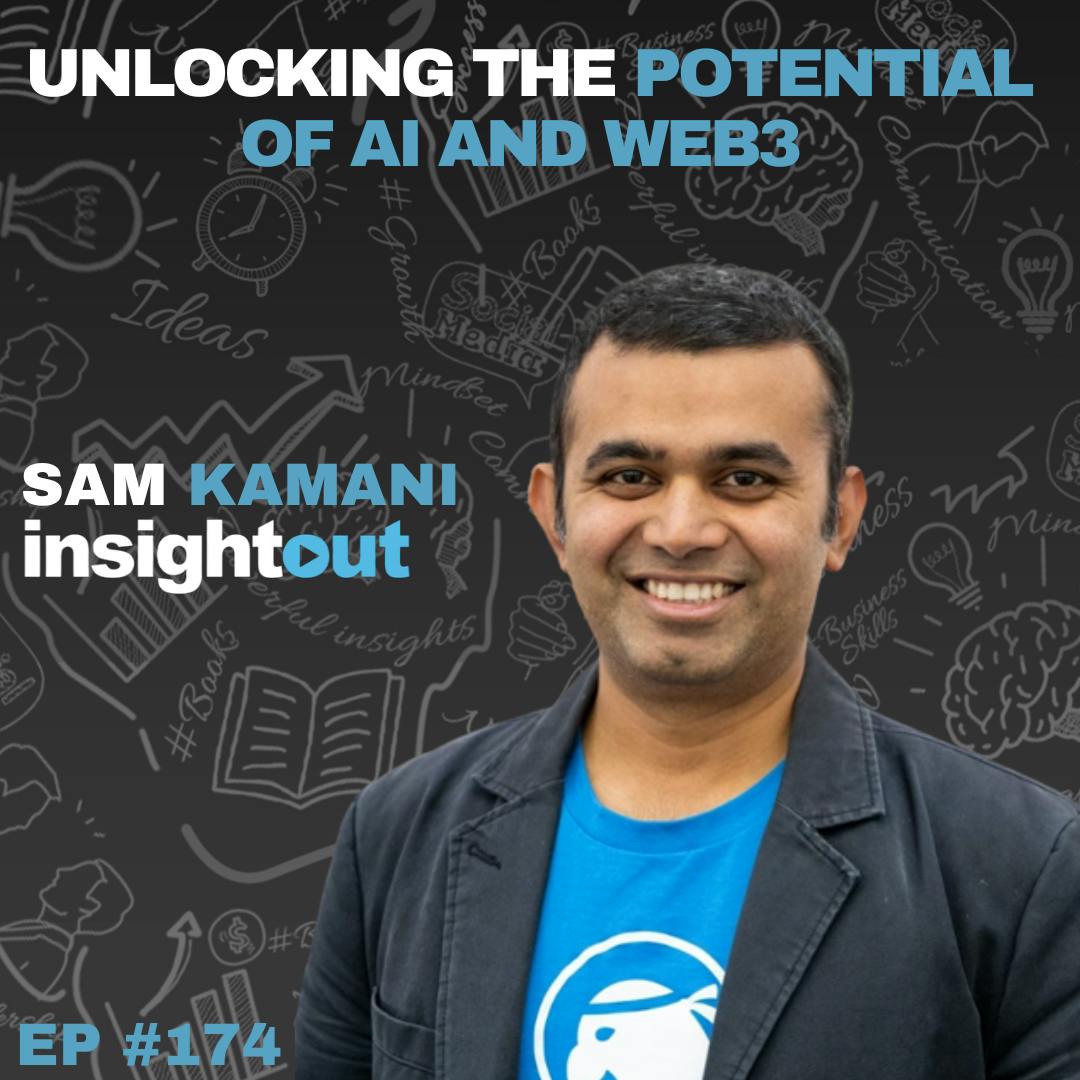 Unlocking the Potential of AI and Web3 with Sam Kamani
