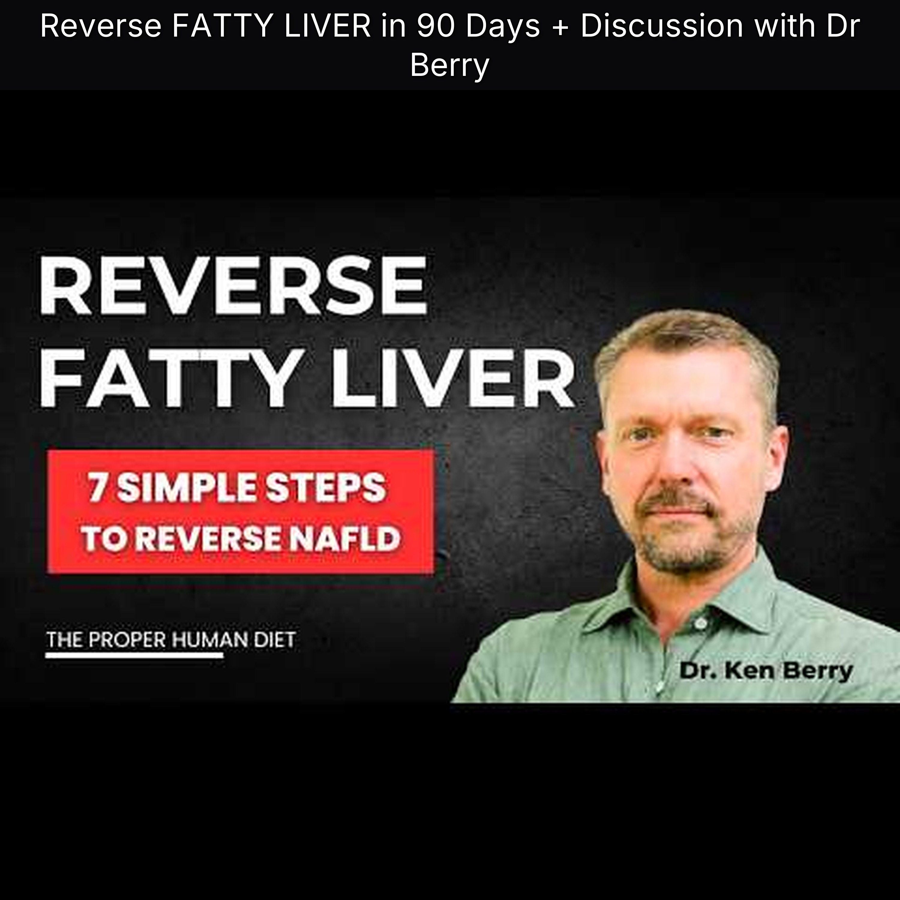 Reverse FATTY LIVER in 90 Days + Discussion with Dr Berry