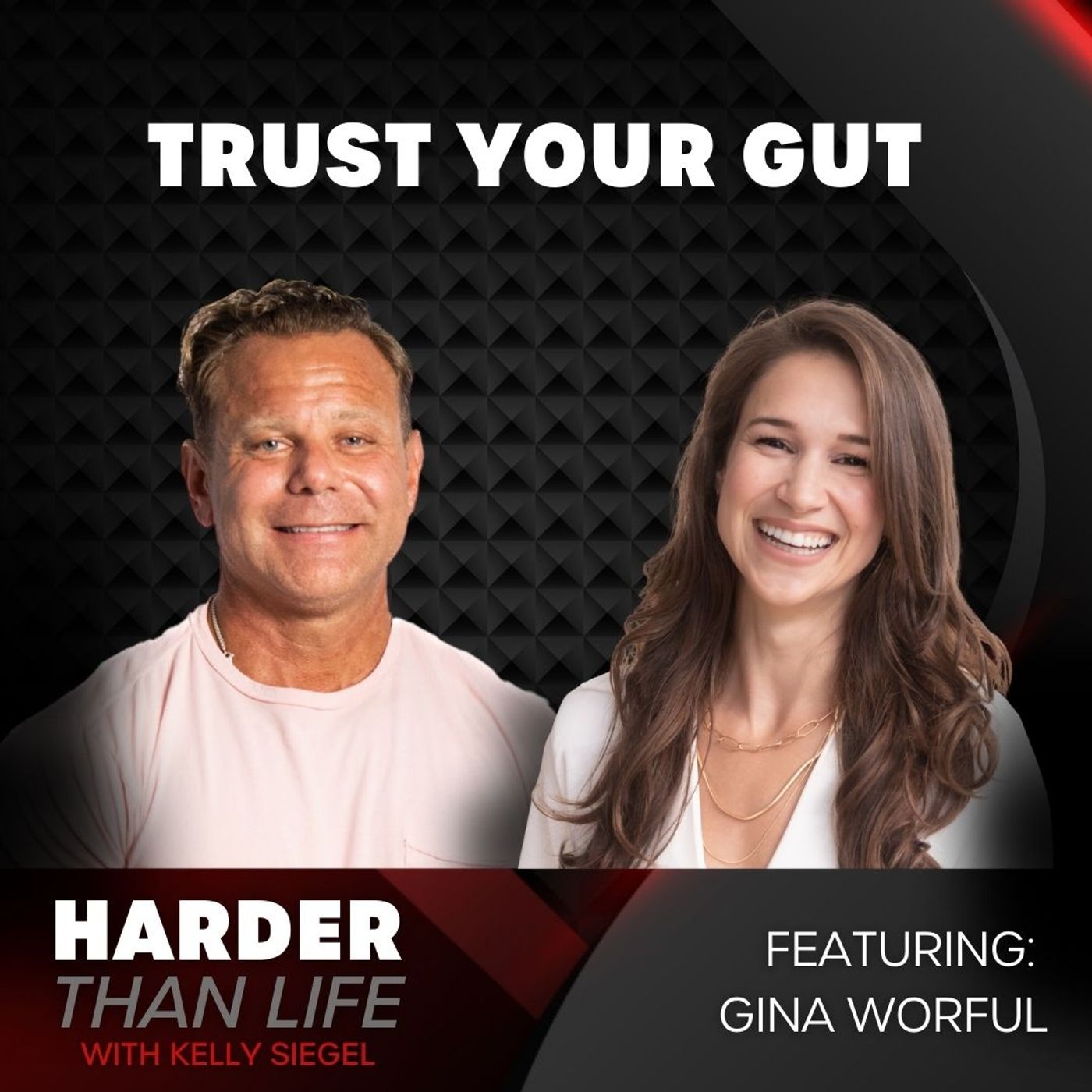 15: Trust Your Gut w/ Gina Worful