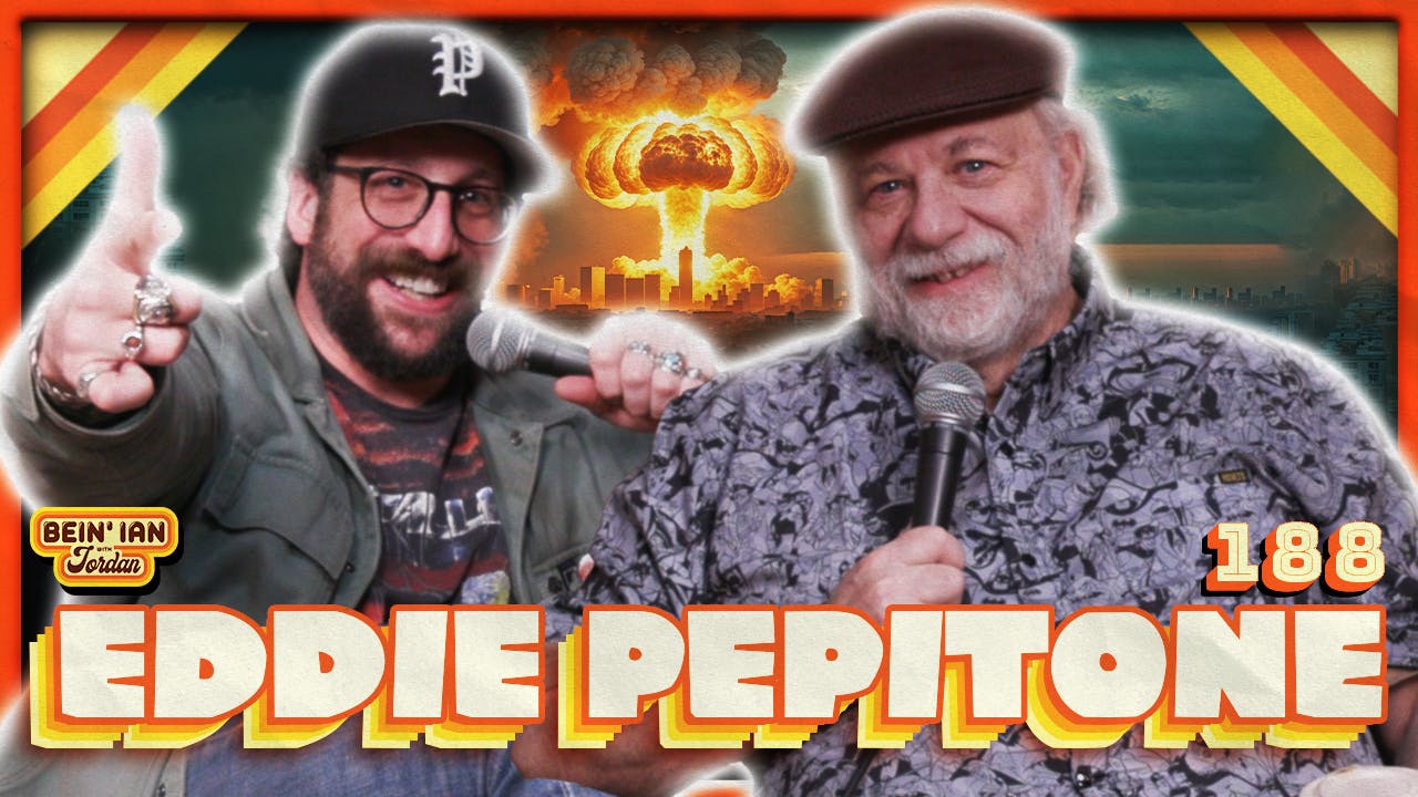 Sweet Pep W/Eddie Pepitone | Bein' Ian with Jordan #188 Sweet Pep W/Eddie Pepitone | Bein' Ian with Jordan #188