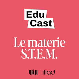 EDUCAST | Le materie STEM