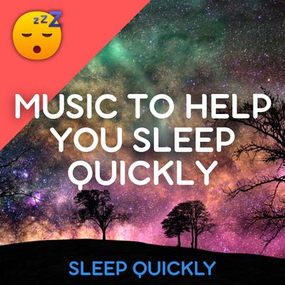 😴🎵 MUSIC to Help you SLEEP Quickly episode artwork