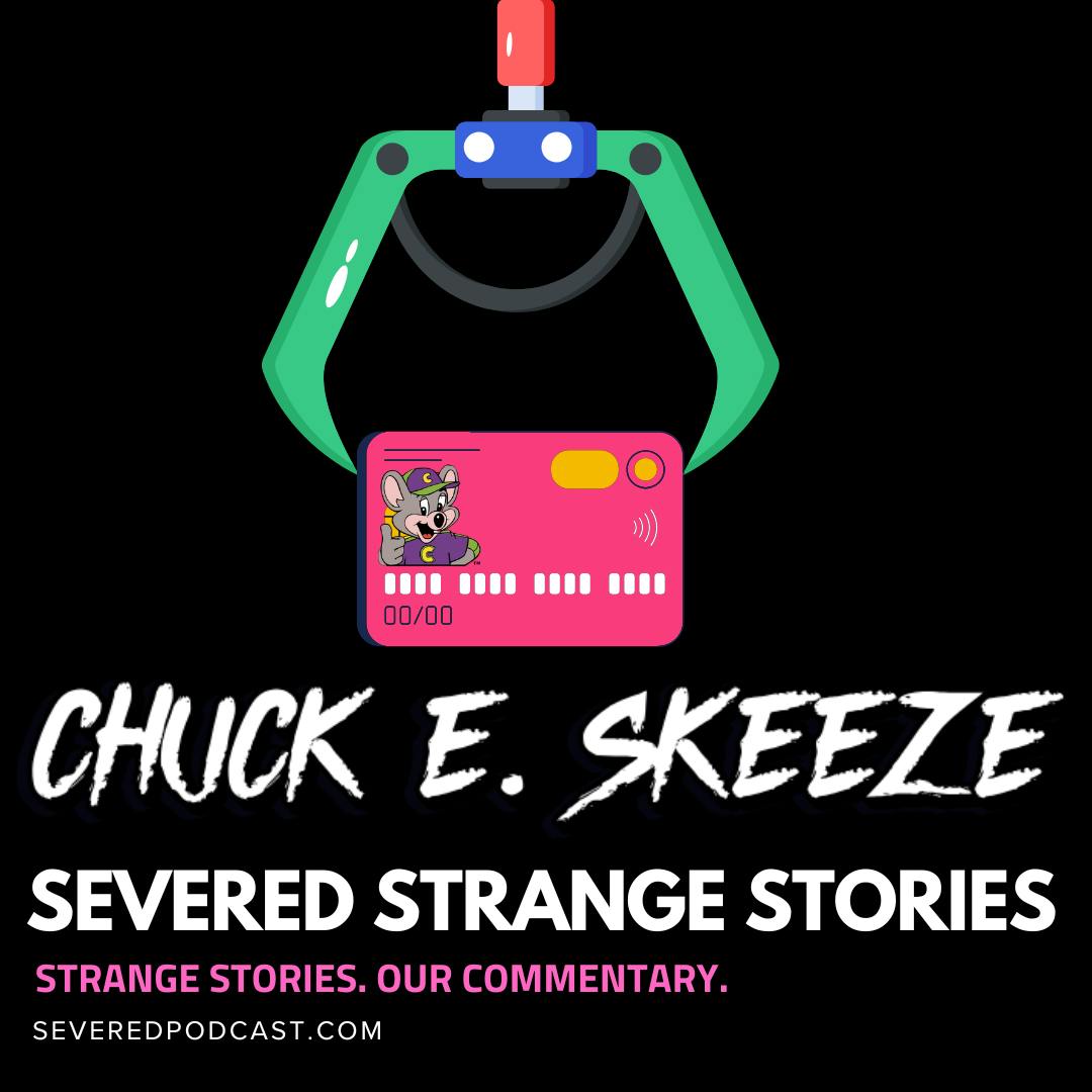 Strange Stories: Chuck E. Skeeze