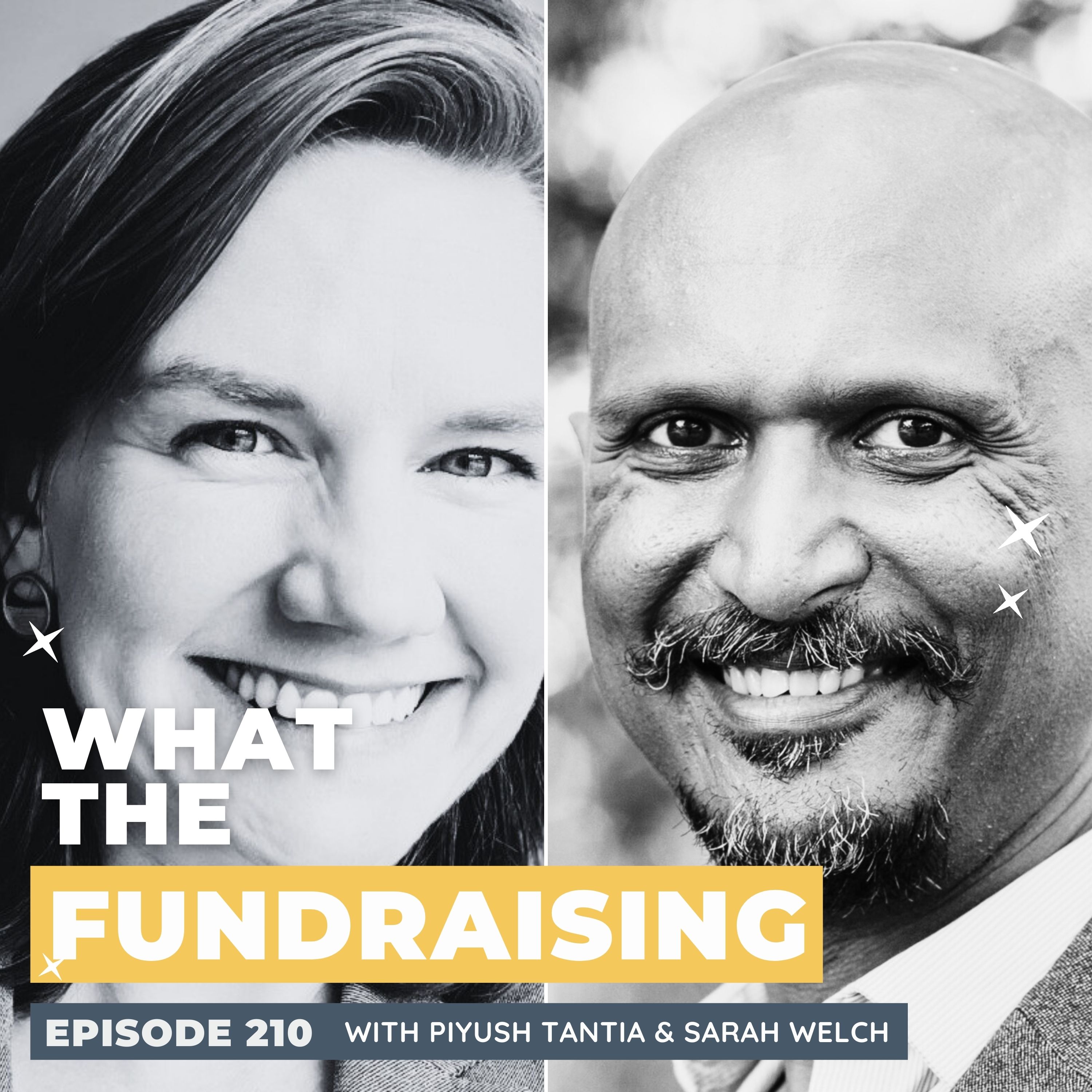 210: Leveraging Behavioral Science to Overcome Fundraising Challenges with Piyush Tantia and Sarah Welch episode artwork