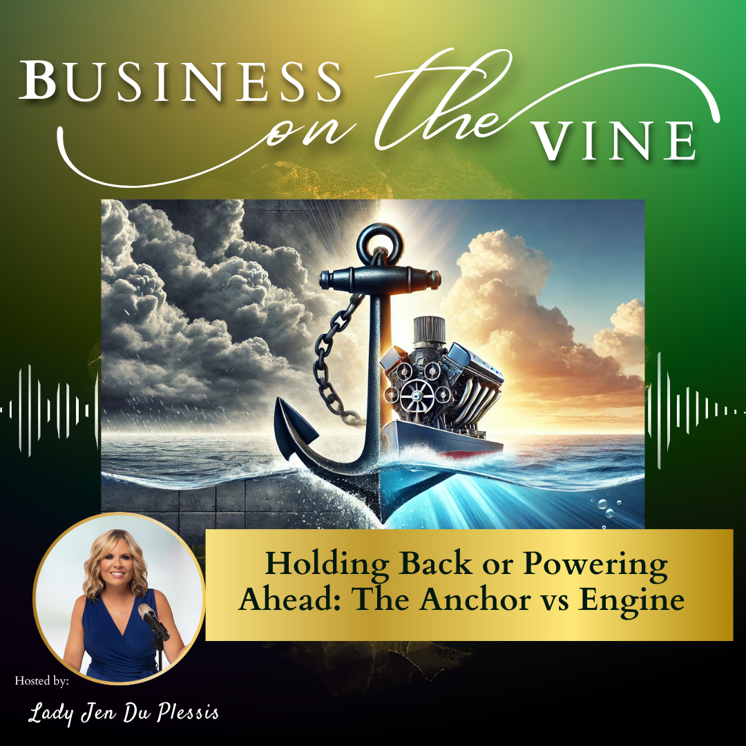 Holding Back or Powering Ahead: The Anchor vs Engine with Lady Jen Du Plessis
