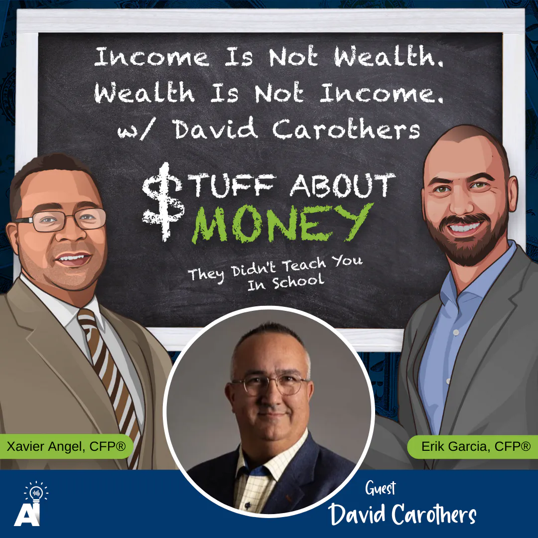 Income Is Not Wealth. Wealth Is Not Income. w/ David Carothers