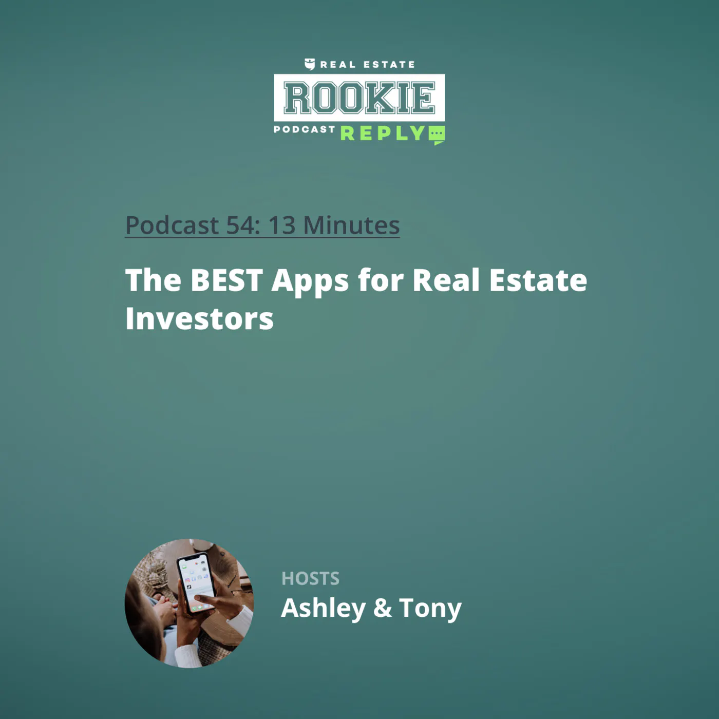 54: Rookie Reply: The BEST Apps for Real Estate Investors