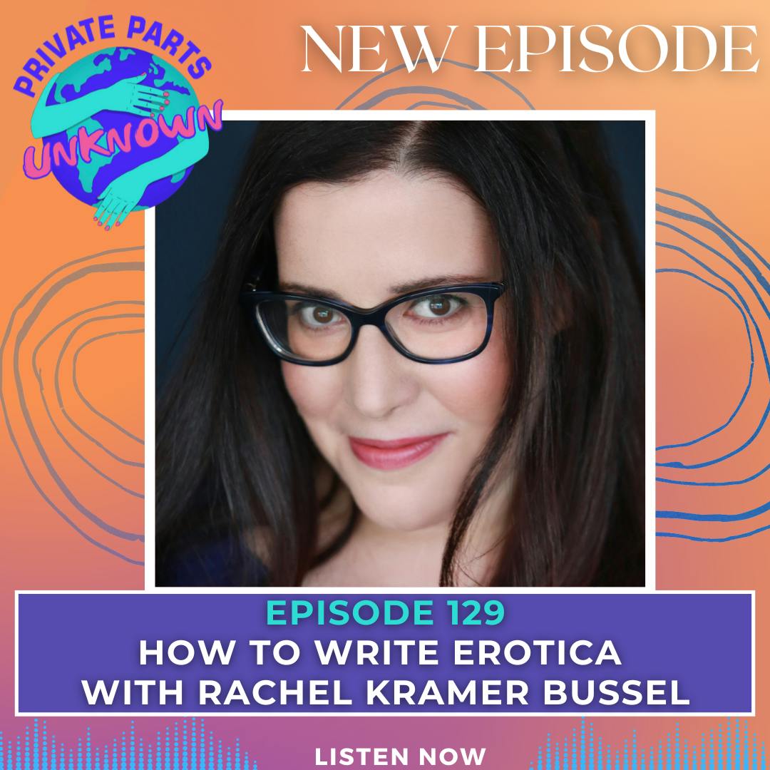 How to Write Erotica with Rachel Kramer Bussel