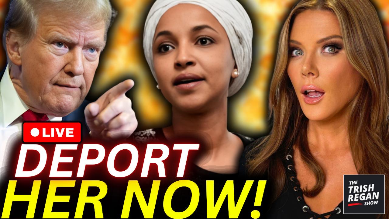 The Trish Regan Show - Congress Moves to DEPORT Ilhan Omar as Trump Exposes Her "Fake Attack?!"