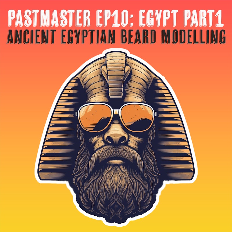 Ancient Egypt: The Pharaoh's Beard Modelling Secrets (Part 1)