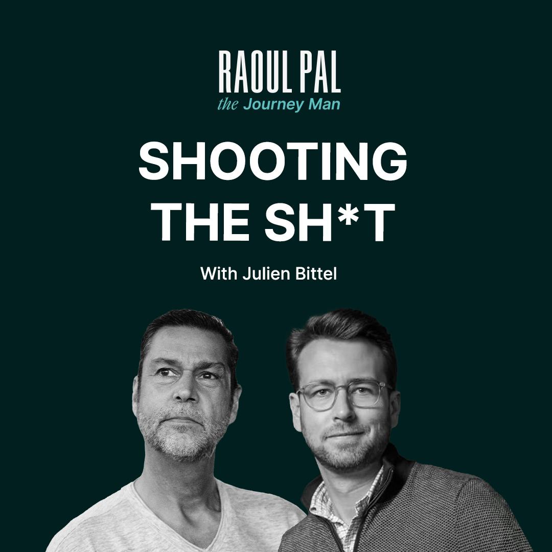 Real Vision Alpha SNEAK PEEK: Shooting the Sh!t with Raoul Pal & Julien Bittel