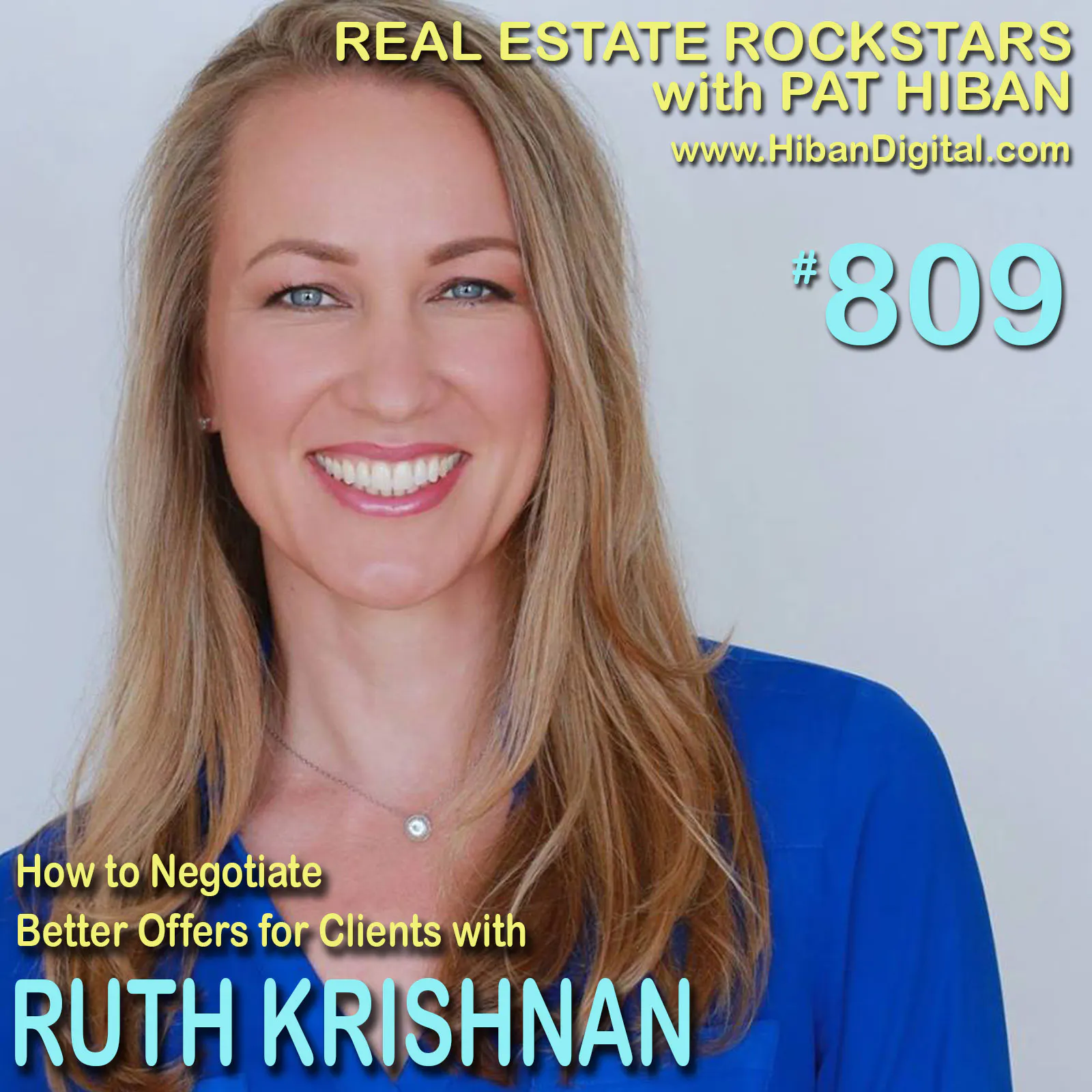 809: How to Negotiate Better Offers for Clients with Ruth Krishnan