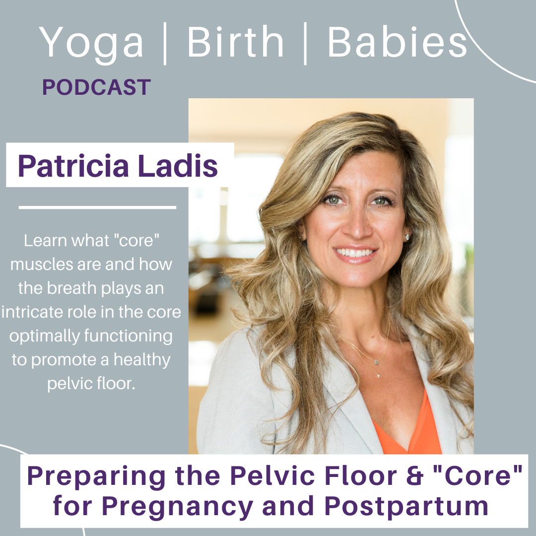 Preparing The Pelvic Floor And “Core” For Pregnancy And Postpartum With Patricia Ladis episode artwork