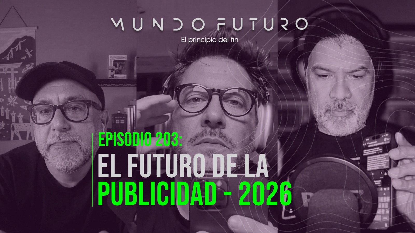 203: El futuro de la publicidad - 2026