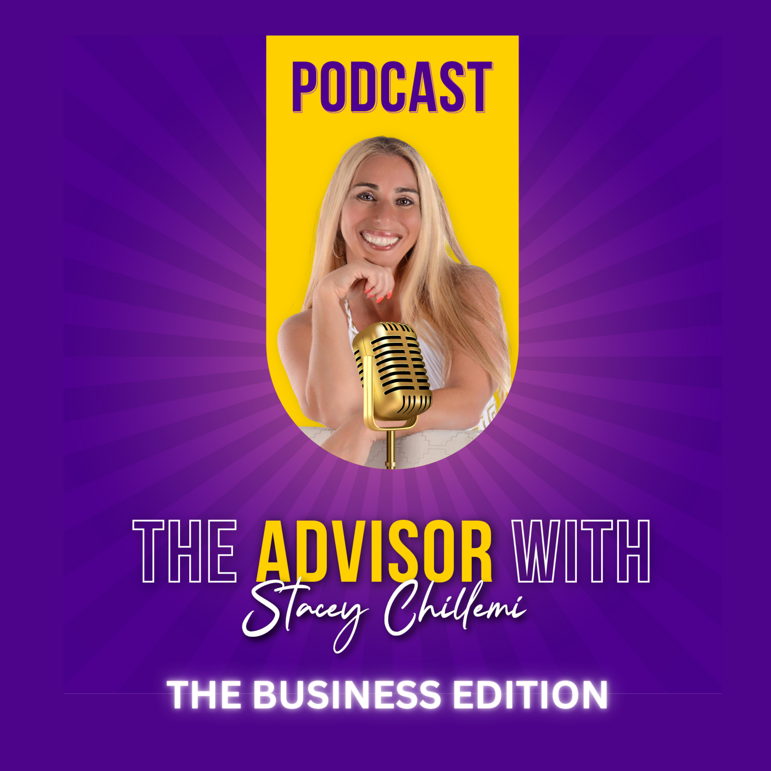 The Advisor — Business Edition with Stacey Chillemi