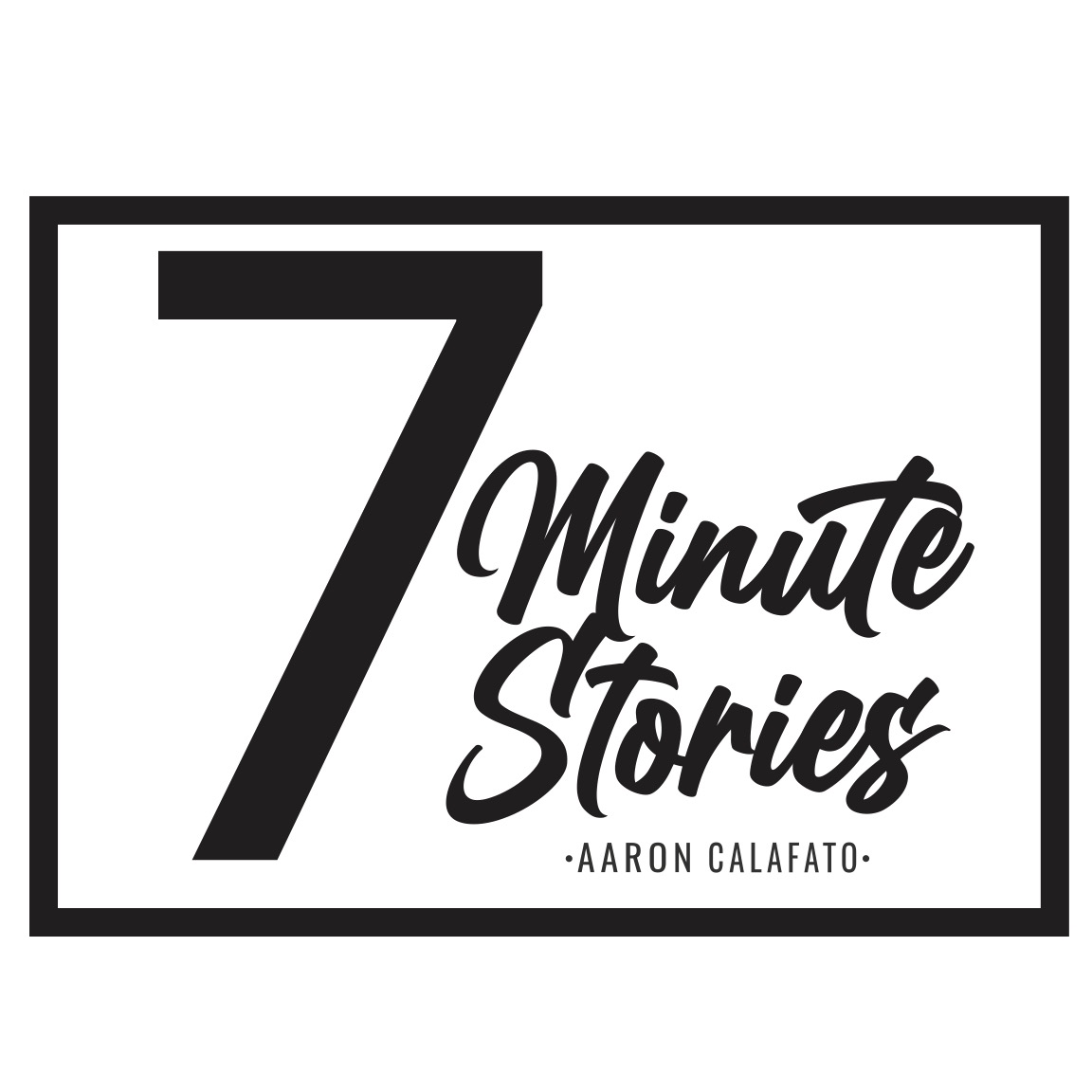 7 Minute Stories w/ Aaron Calafato