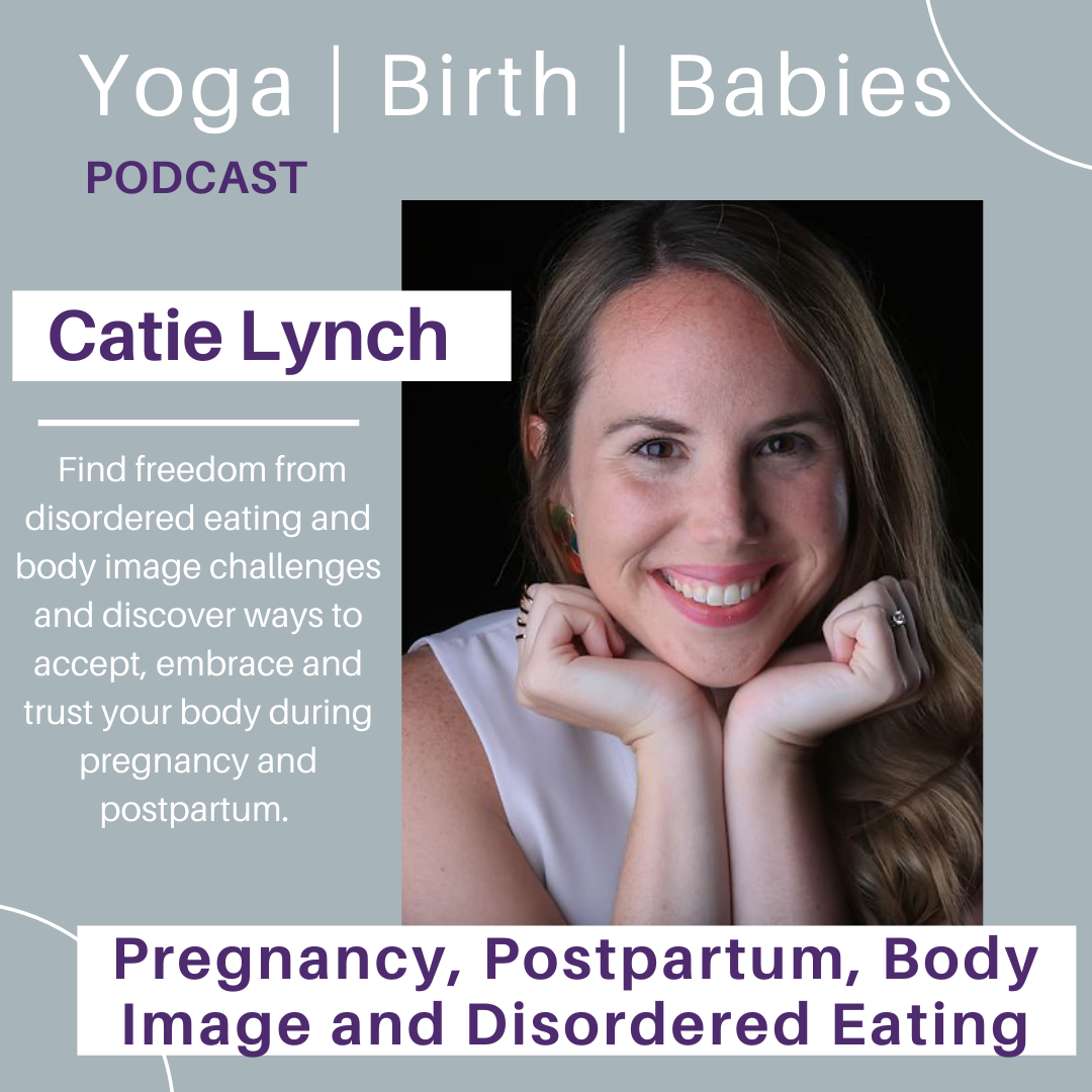 Pregnancy, Postpartum, Body Image, And Disordered Eating With Catie Lynch episode artwork
